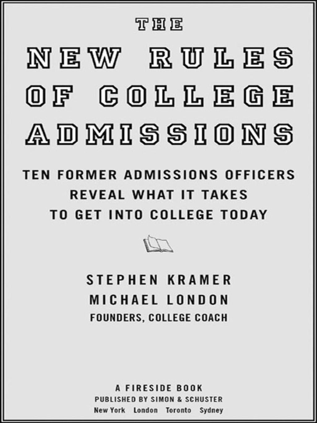 The New Rules of College Admissions Ten Former Admissions Officers Reveal What it Takes to Get Into College Today - (PDF/EPUB Version)