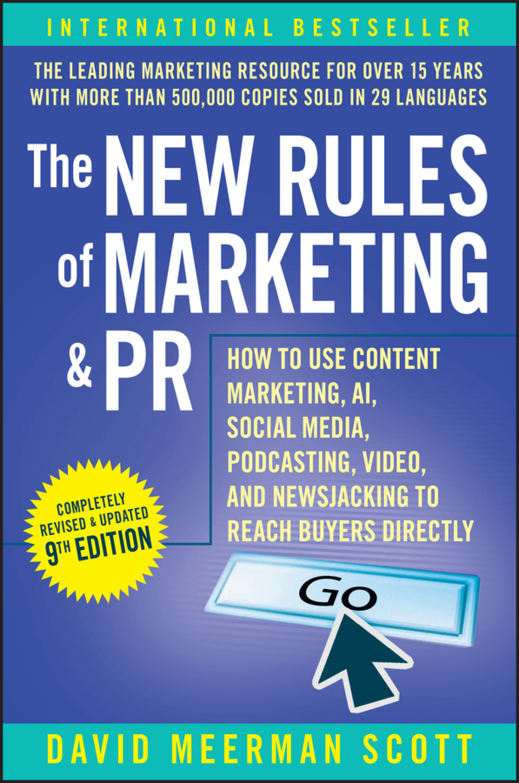 The New Rules of Marketing & PR How to Use Content Marketing, AI, Social Media, Podcasting, Video, and Newsjacking to Reach Buyers Directly 9th Edition - (PDF/EPUB Version)