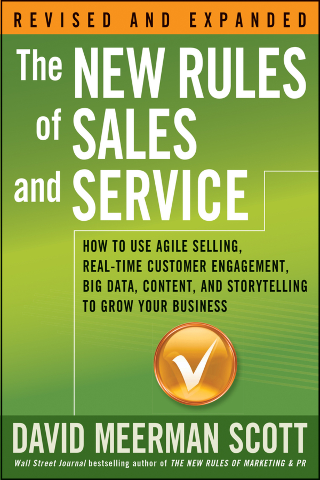 The New Rules of Sales and Service: How to Use Agile Selling, Real-Time Customer Engagement, Big Data, Content, and Storytelling to Grow Your Business 1st Edition - (PDF/EPUB Version)