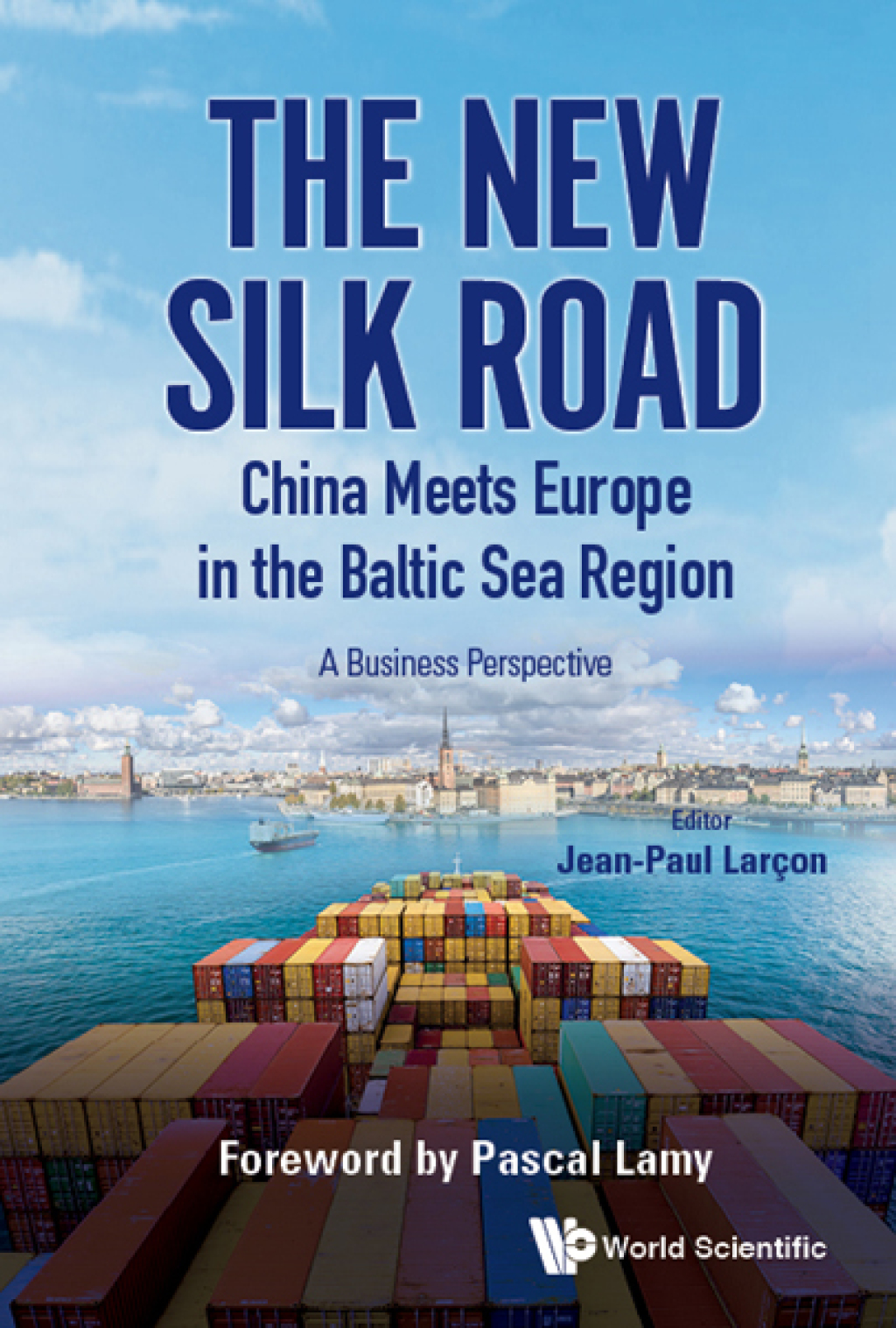 The New Silk Road: China Meets Europe in the Baltic Sea Region: A Business Perspective  â€“ PDF/EPUB Version Downloadable