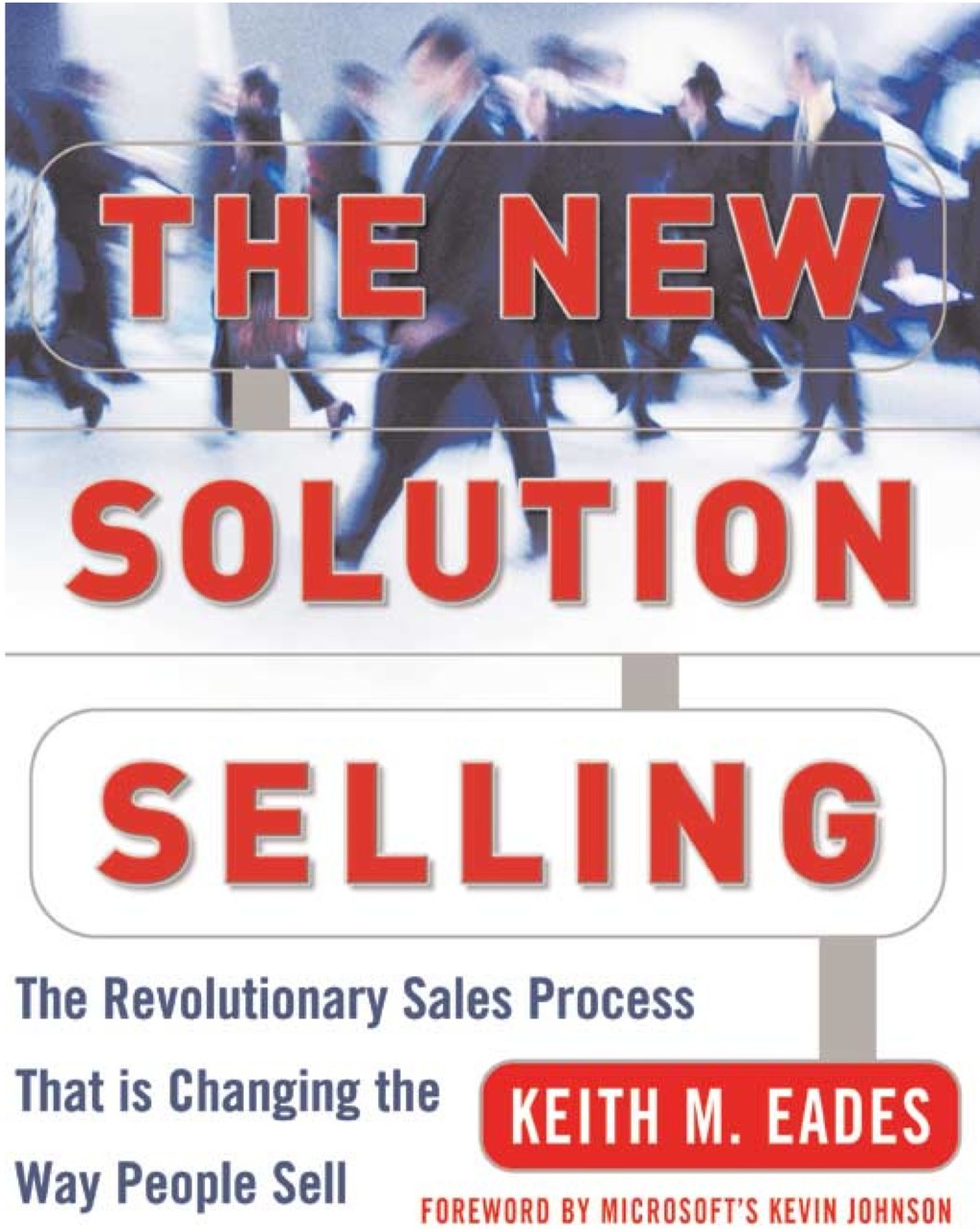 The New Solution Selling The Revolutionary Sales Process That is Changing the Way People Sell 2nd Edition - (PDF/EPUB Version)
