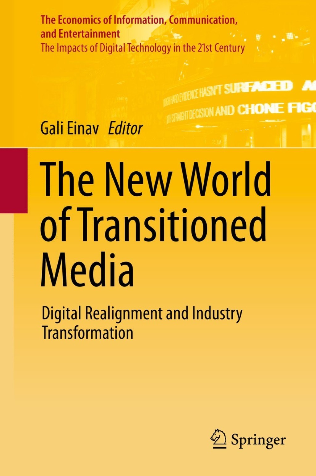 Transformation Realignment The New World of Transitioned Media Digital Realignment and Industry ...
