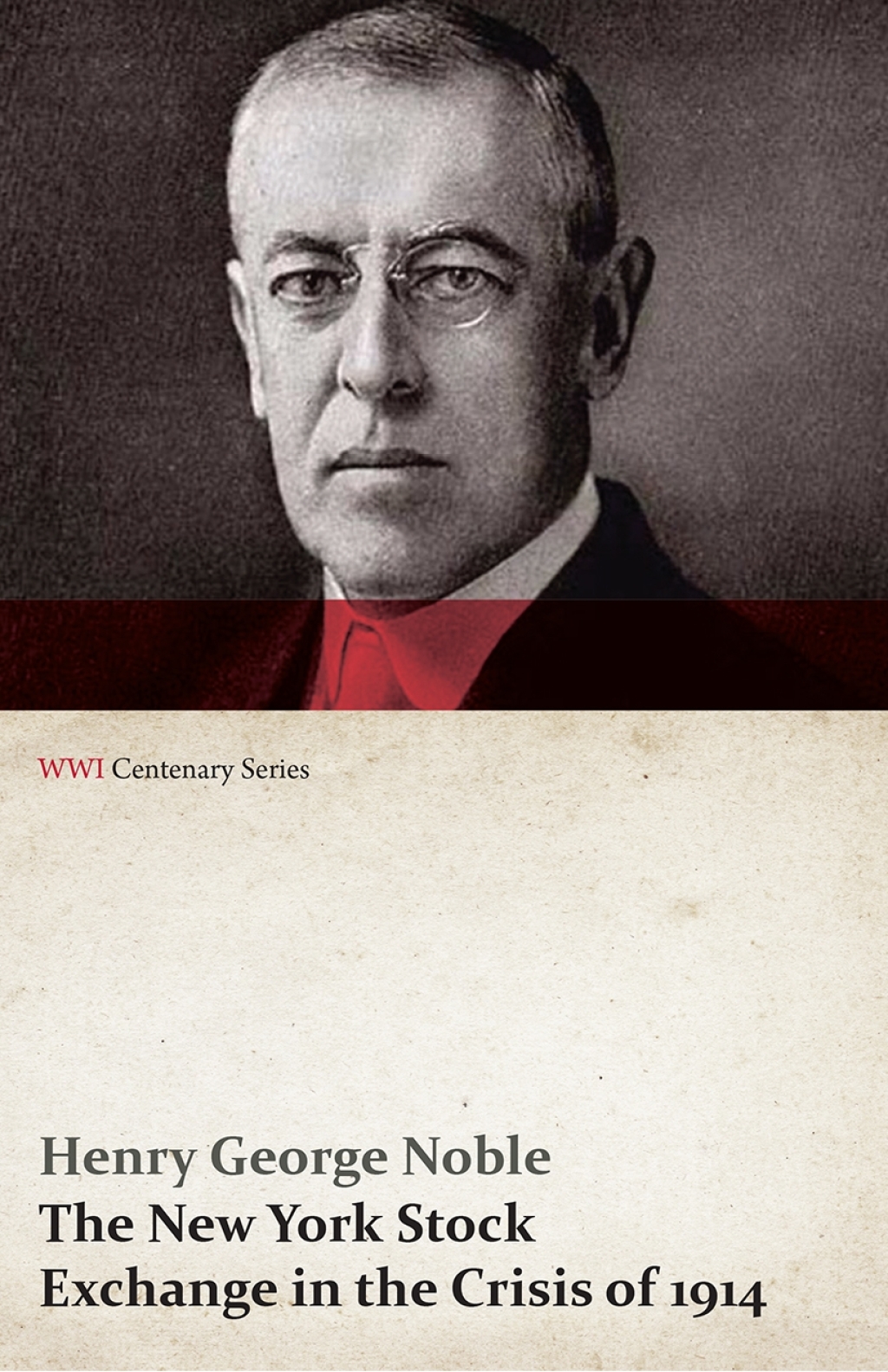 The New York Stock Exchange in the Crisis of 1914 (WWI Centenary Series) - (PDF/EPUB Version)