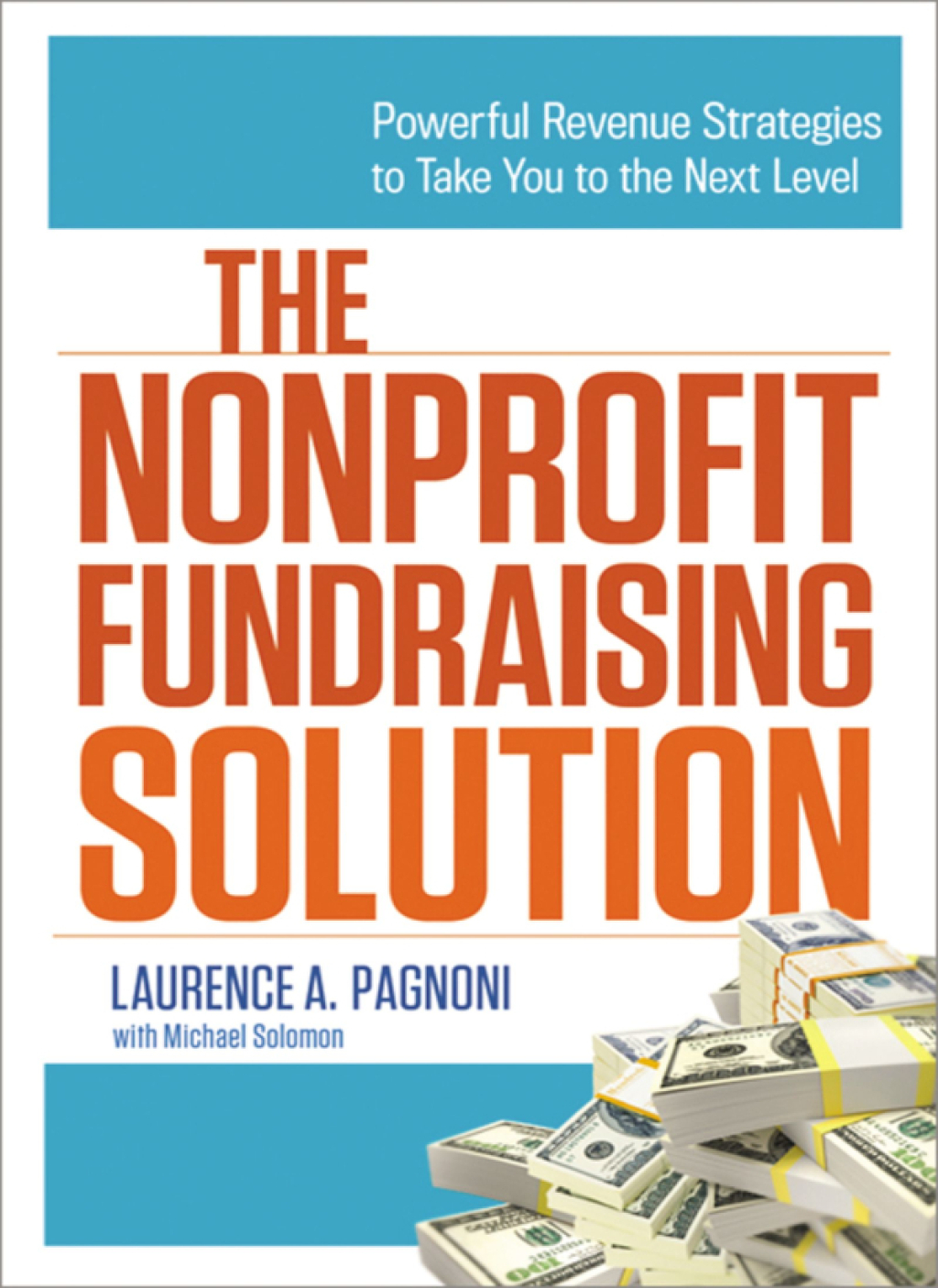 The Nonprofit Fundraising Solution Powerful Revenue Strategies to Take You to the Next Level 1st Edition - (PDF/EPUB Version)