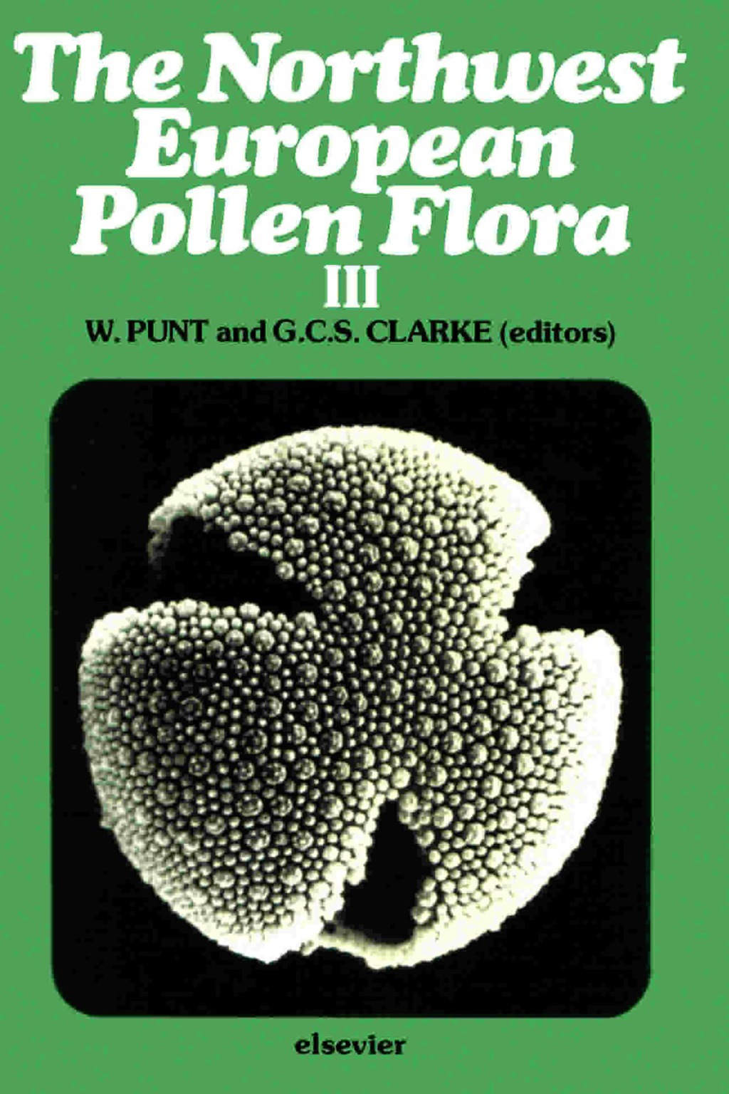 The Northwest European Pollen Flora Reprinted from Review of Palaeobotany and Palynology, Vol. 33 - (PDF/EPUB Version)