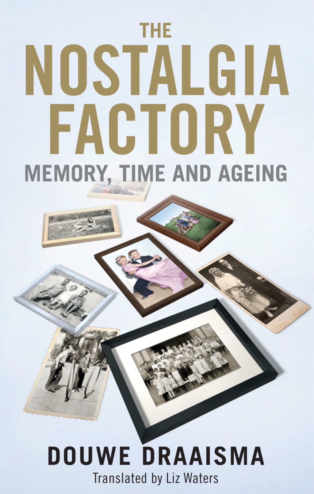 The Nostalgia Factory Memory, Time and Aging - (PDF/EPUB Version)