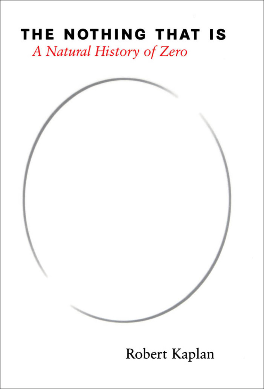 The Nothing that Is A Natural History of Zero - (PDF/EPUB Version)