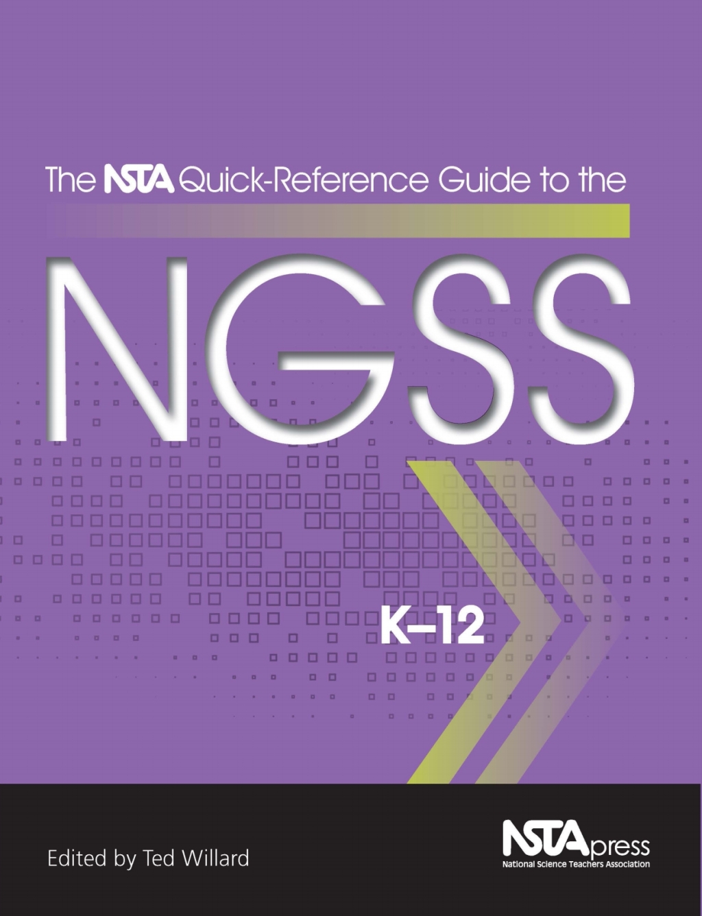 The NSTA Quick-Reference Guide to the NGSS, K-12 - (PDF/EPUB Version)