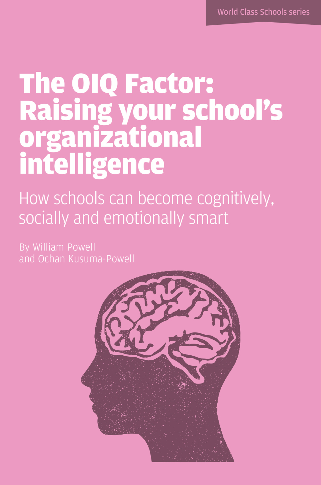 The OIQ Factor: Raising Your School's Organizational Intelligence: How Schools Can Become Cognitively, Socially and Emotionally Smart - (PDF/EPUB Version)