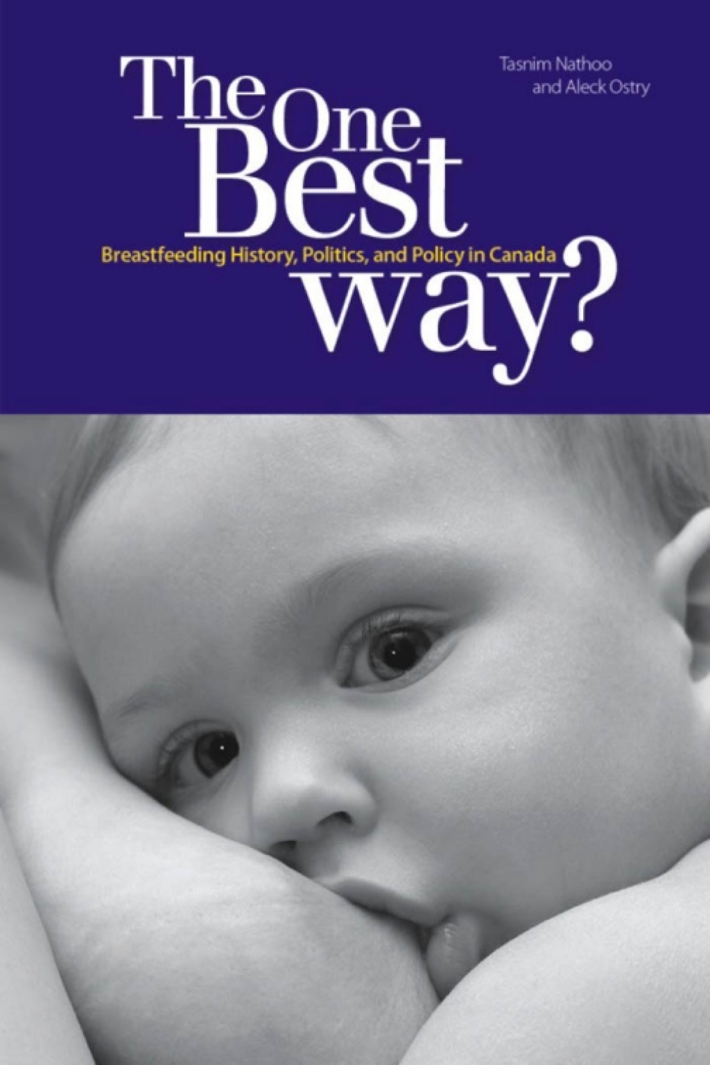 The One Best Way? Breastfeeding History, Politics, and Policy in Canada - (PDF/EPUB Version)