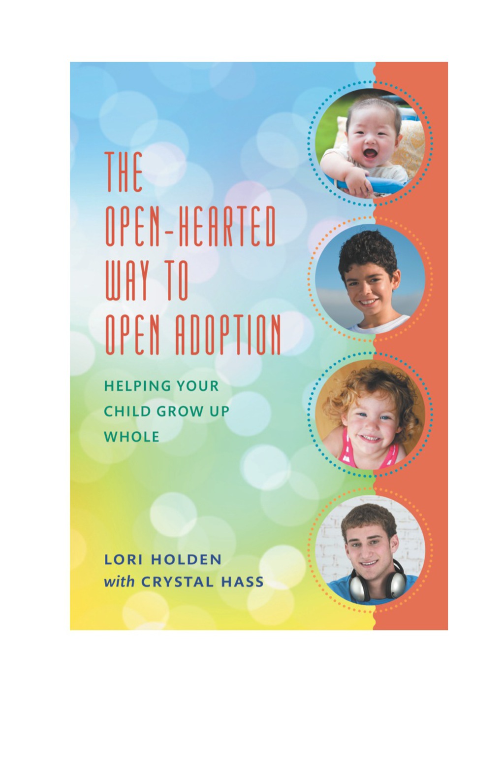 The Open-Hearted Way to Open Adoption Helping Your Child Grow Up Whole - (PDF/EPUB Version)