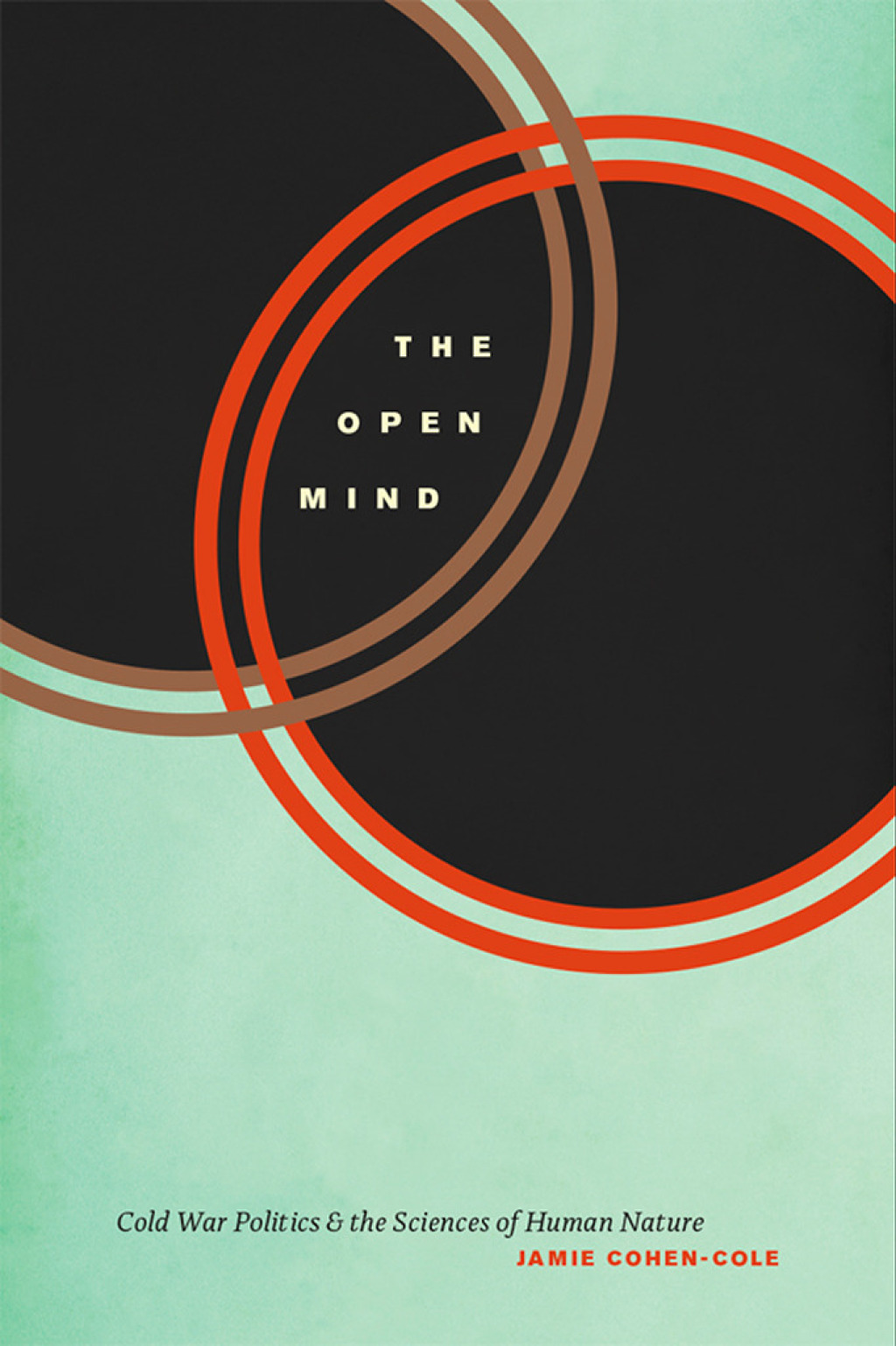 The Open Mind Cold War Politics and the Sciences of Human Nature 1st Edition - (PDF/EPUB Version)