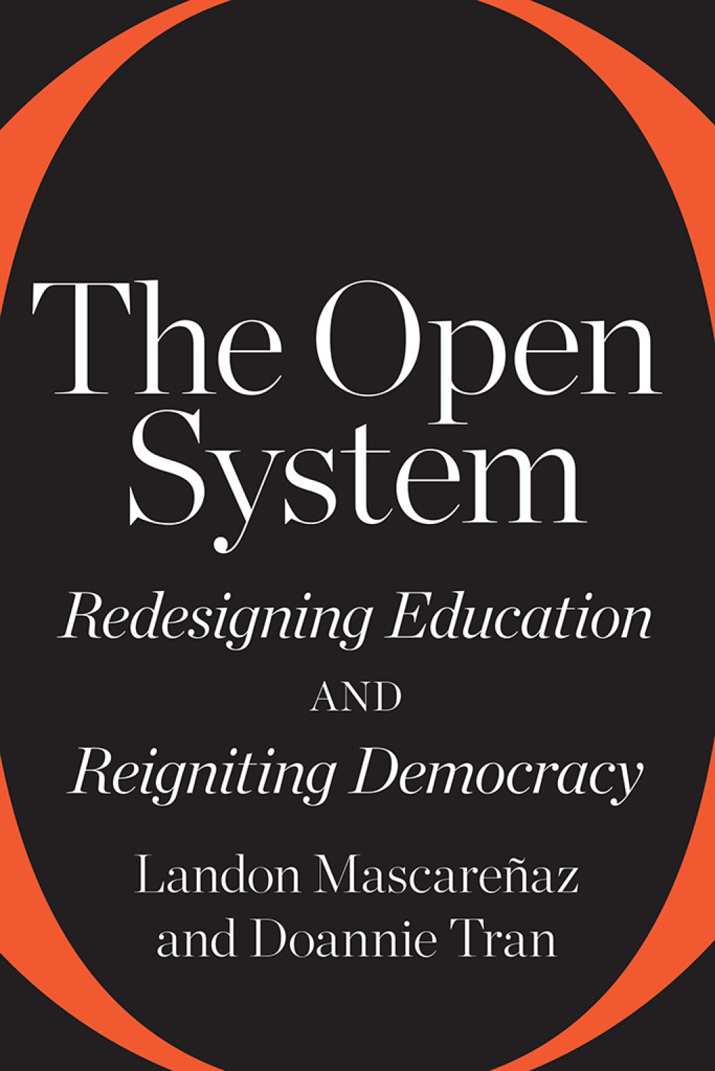 The Open System Redesigning Education and Reigniting Democracy - (PDF/EPUB Version)