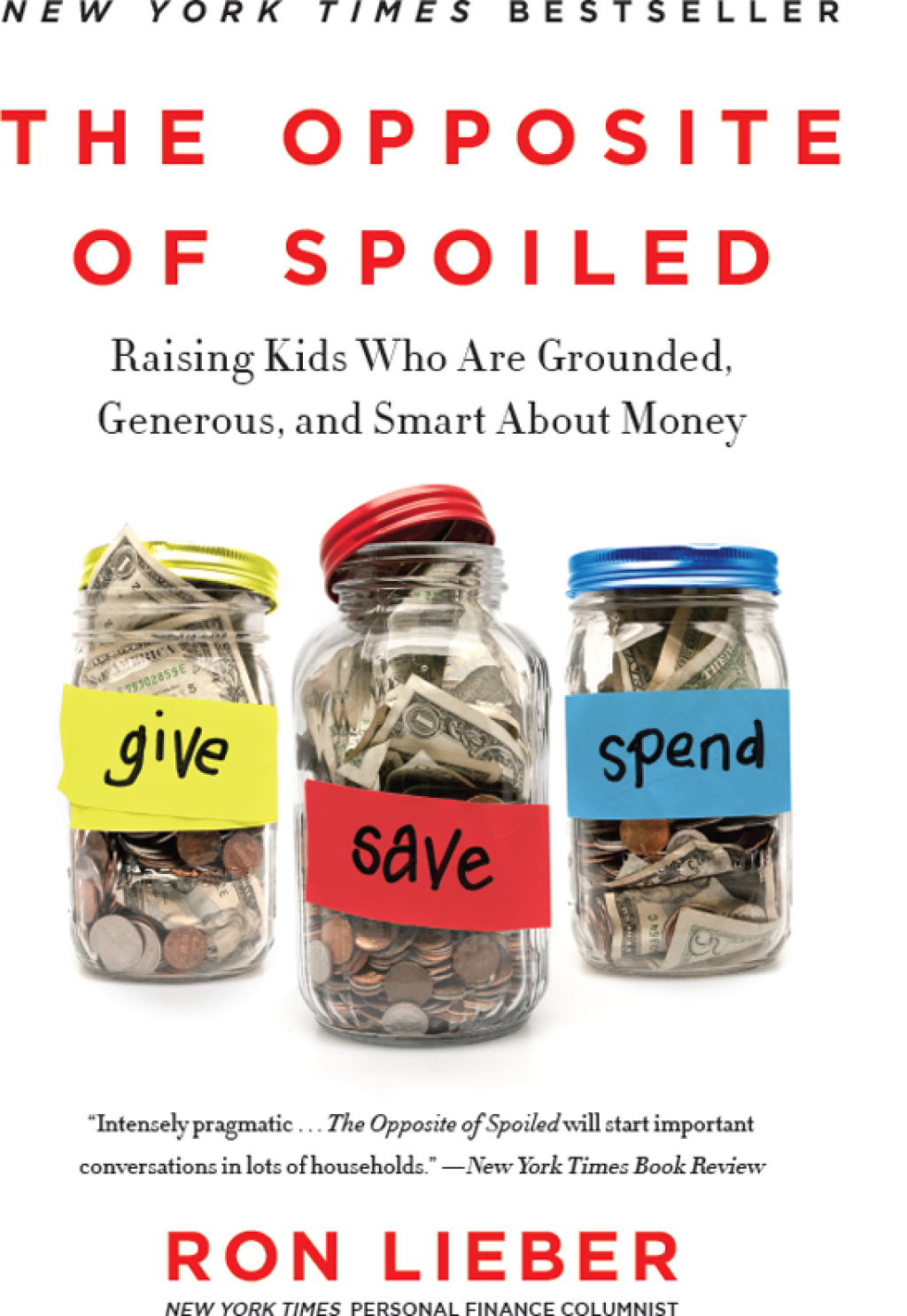 The Opposite of Spoiled Raising Kids Who Are Grounded, Generous, and Smart About Money - (PDF/EPUB Version)