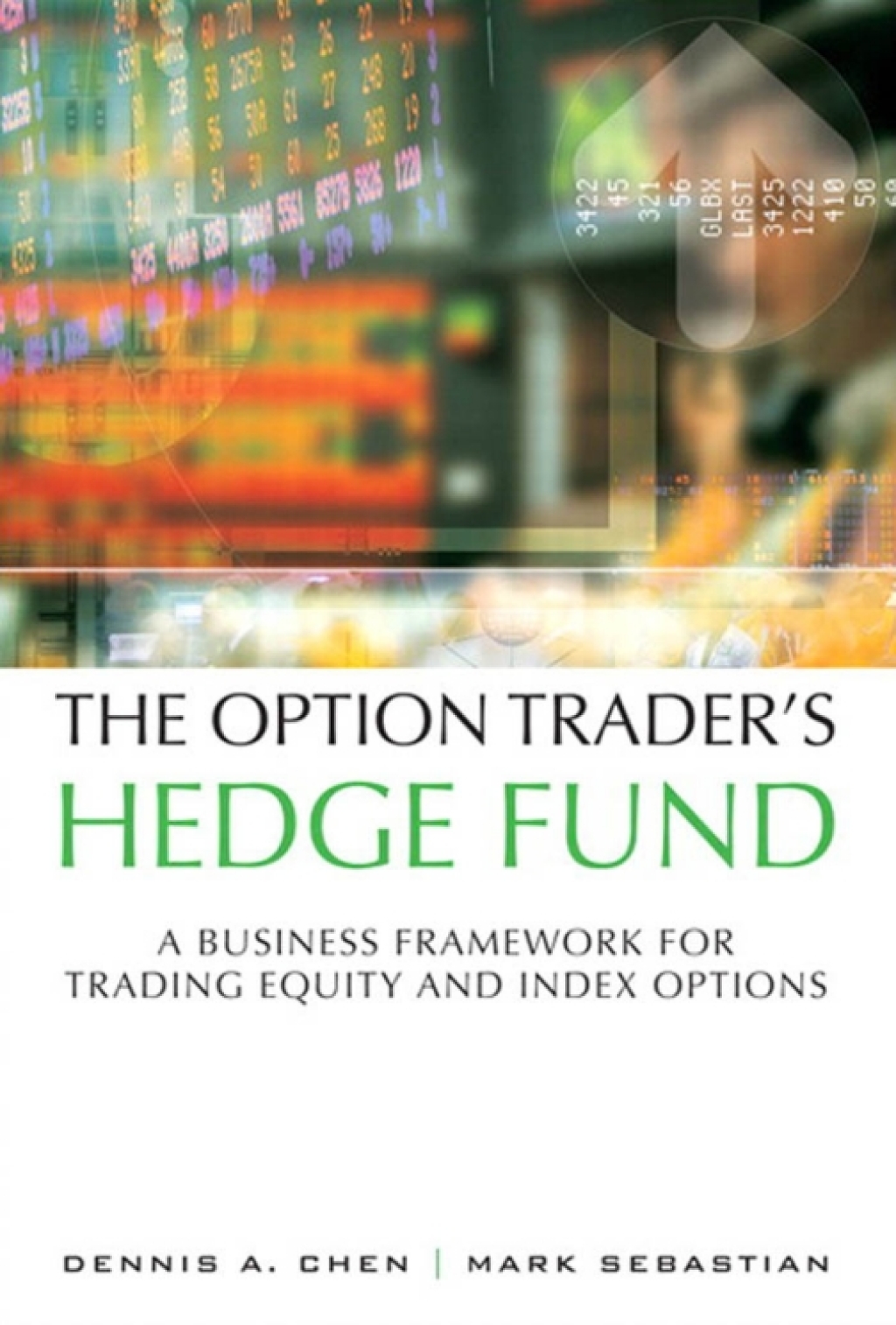 The Option Trader's Hedge Fund A Business Framework for Trading Equity and Index Options 1st Edition â€“ PDF/EPUB Version Downloadable