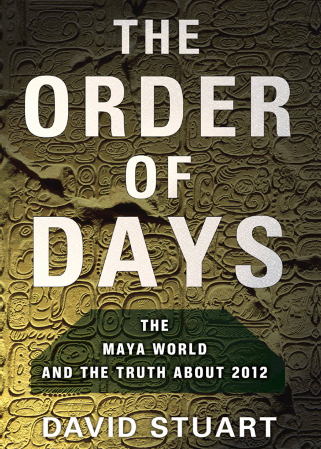The Order of Days The Maya World and the Truth About 2012 - (PDF/EPUB Version)
