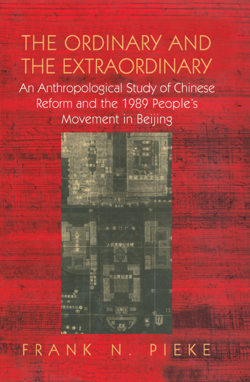 The Ordinary & The Extraordinary An Anthropological Study of Chinese Reform and the 1989 People's movement in Beijing 1st Edition â€“ PDF/EPUB Version Downloadable