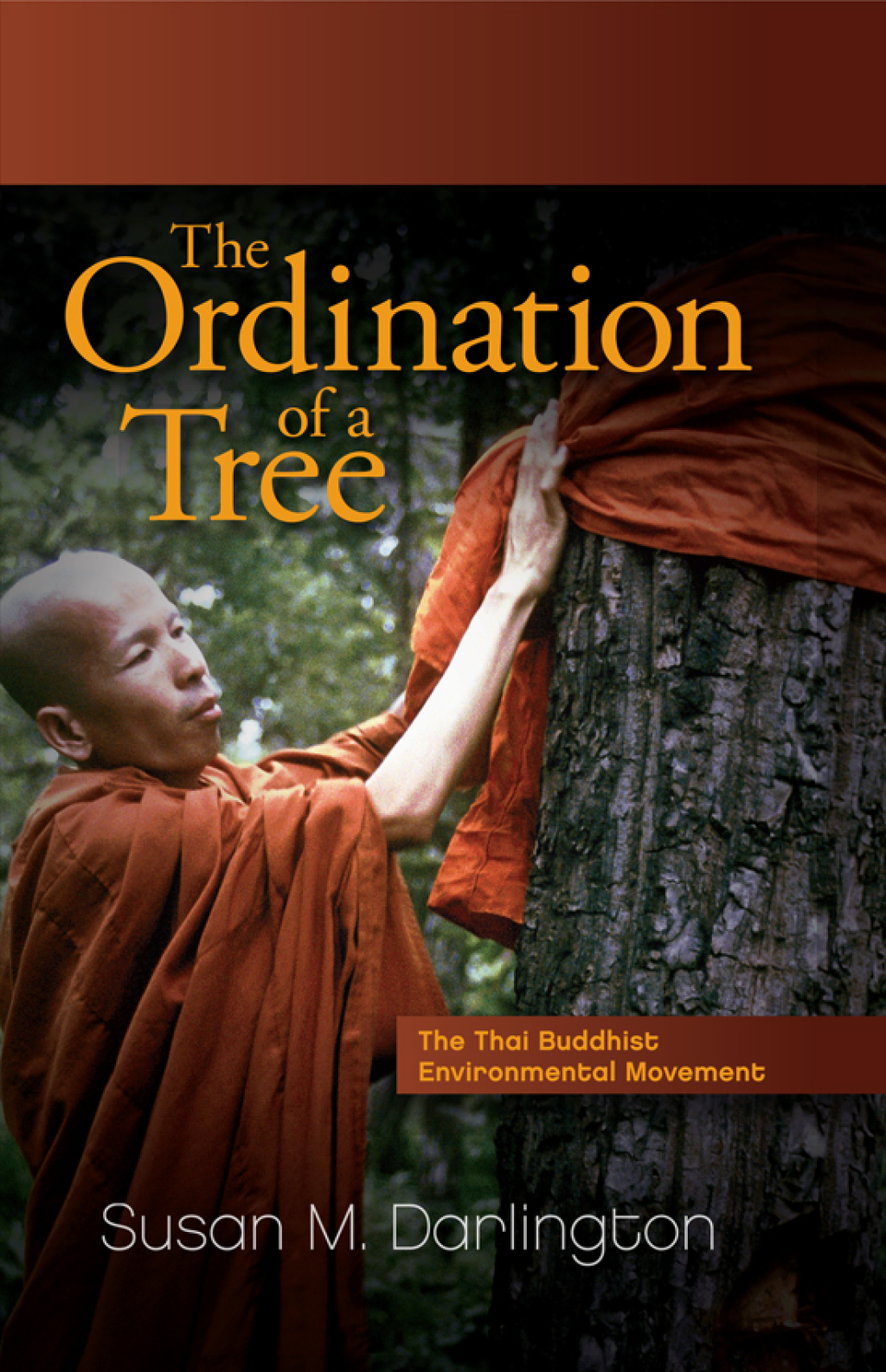 The Ordination of a Tree The Thai Buddhist Environmental Movement  â€“ PDF/EPUB Version Downloadable