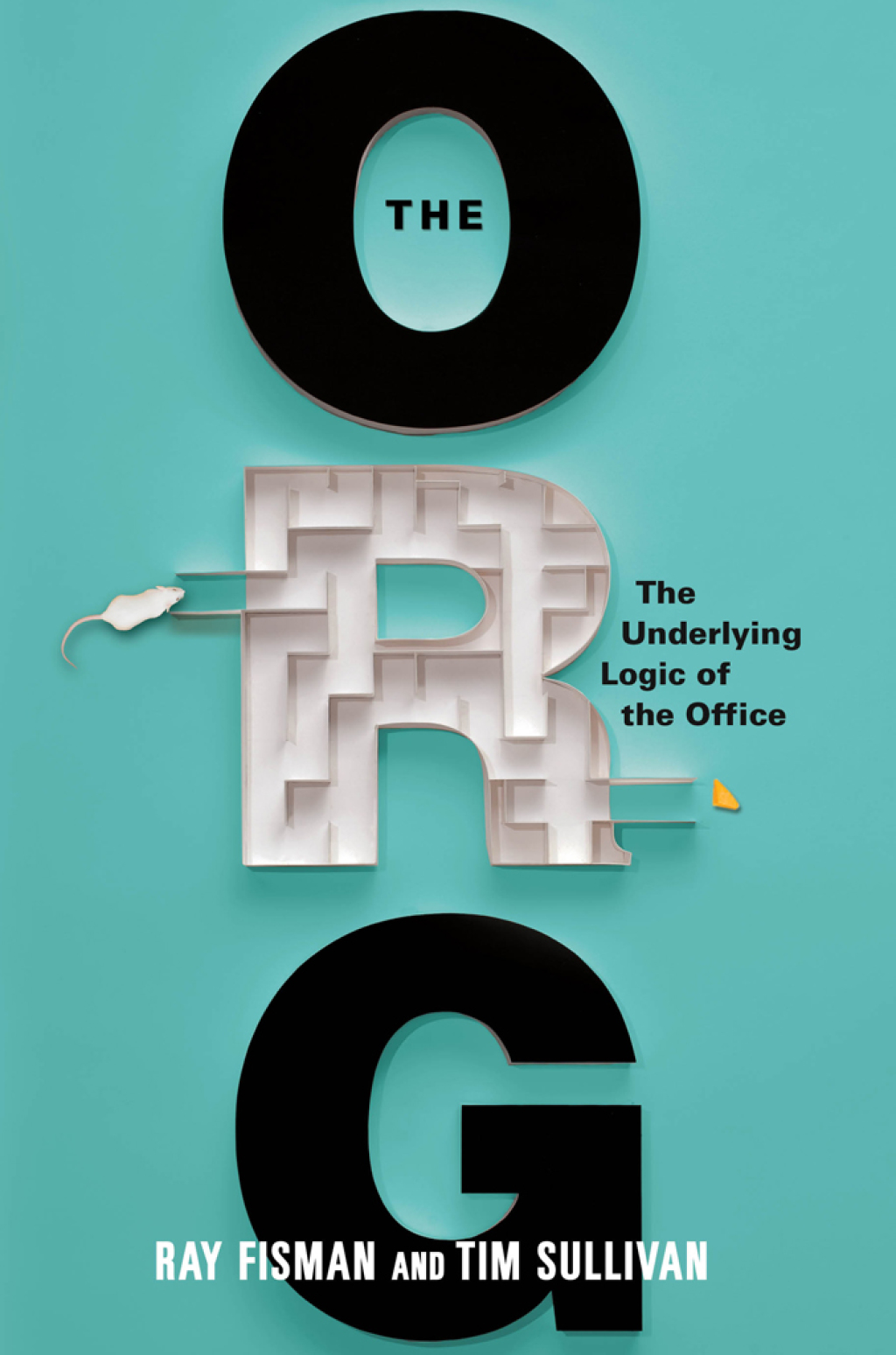 The Org The Underlying Logic of the Office - (PDF/EPUB Version)