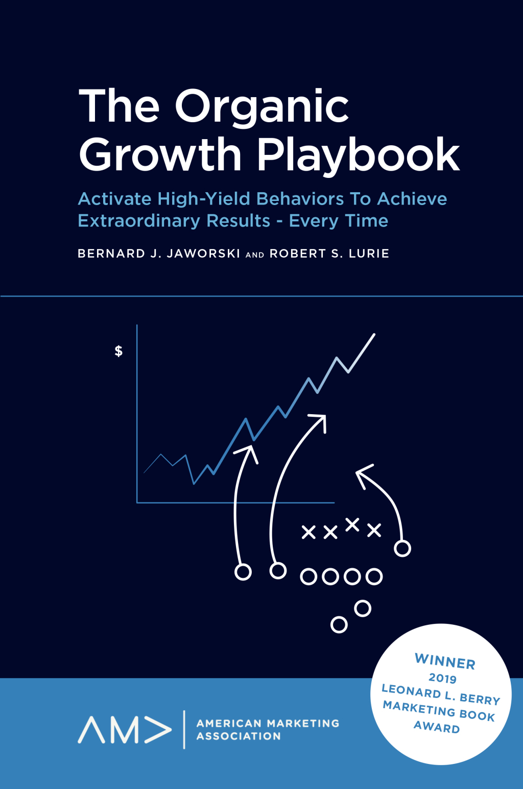 The Organic Growth Playbook Activate High-Yield Behaviors To Achieve Extraordinary Results - Every Time - (PDF/EPUB Version)