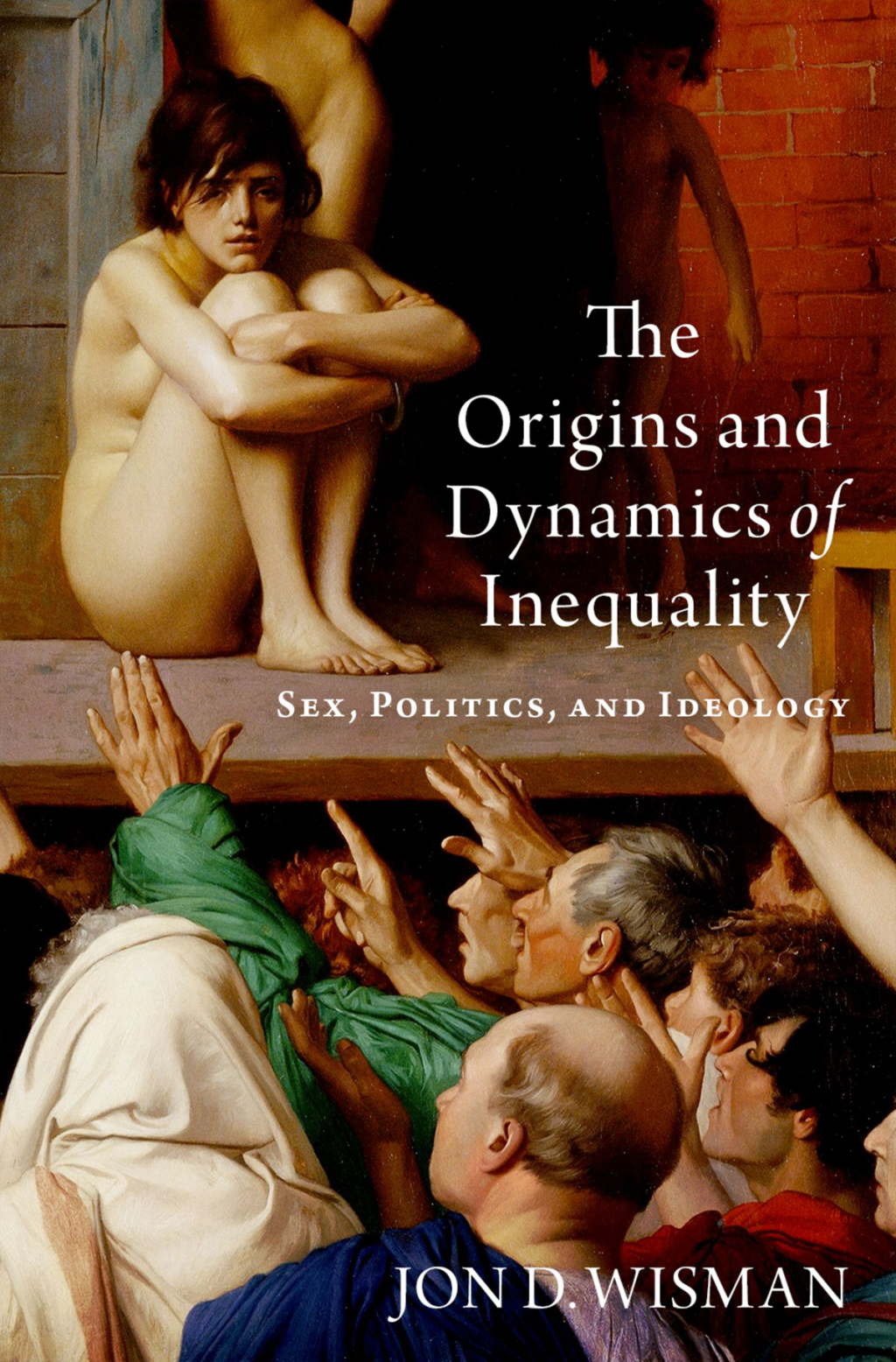 The Origins and Dynamics of Inequality Sex, Politics, and Ideology - (PDF/EPUB Version)