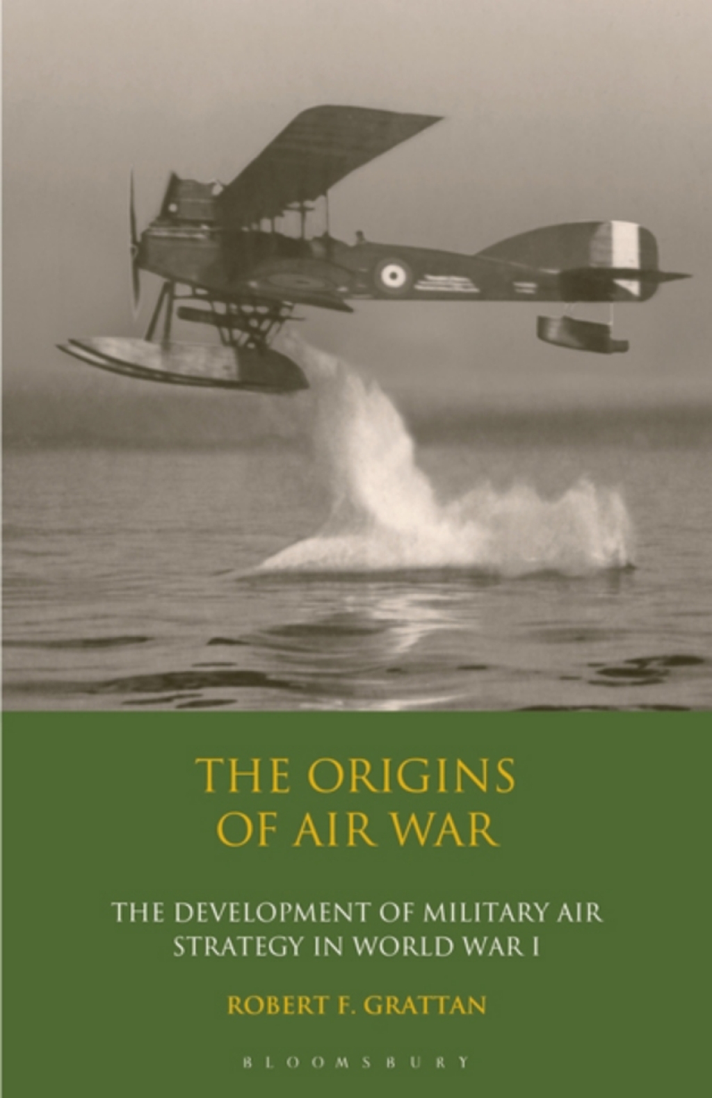 The Origins of Air War Development of Military Air Strategy in World War I 1st Edition â€“ PDF/EPUB Version Downloadable