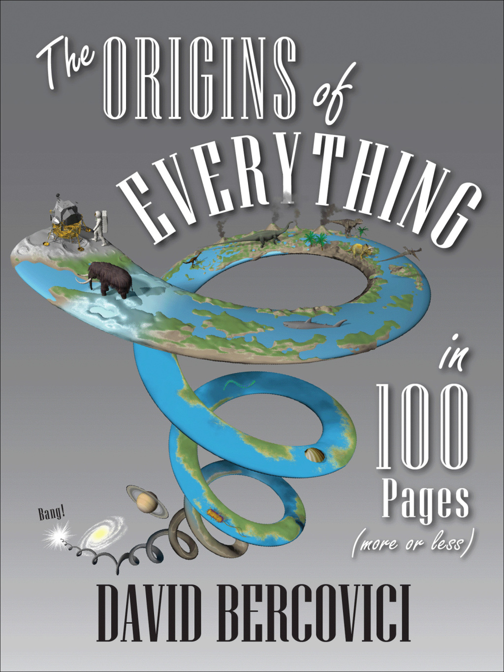 The Origins of Everything in 100 Pages (More or Less) - (PDF/EPUB Version)