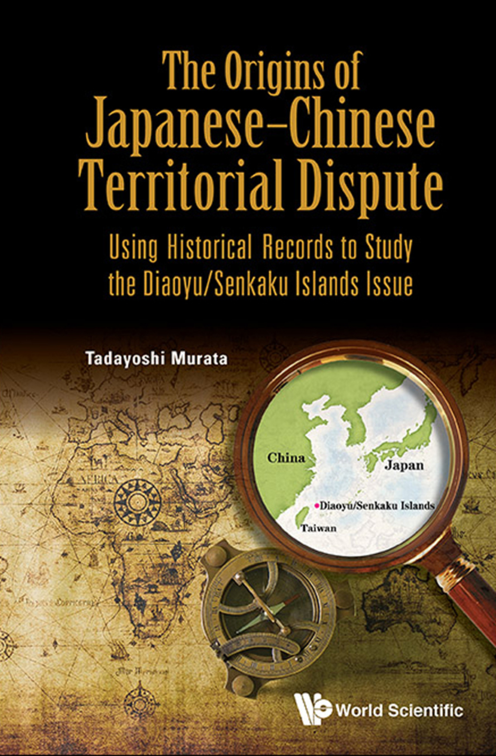 The Origins of Japaneseâ€“Chinese Territorial Dispute: Using Historical Records to Study the Diaoyu/Senkaku Islands Issue  â€“ PDF/EPUB Version Downloadable