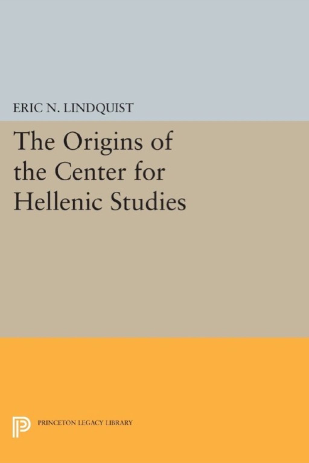 The Origins of the Center for Hellenic Studies - (PDF/EPUB Version)