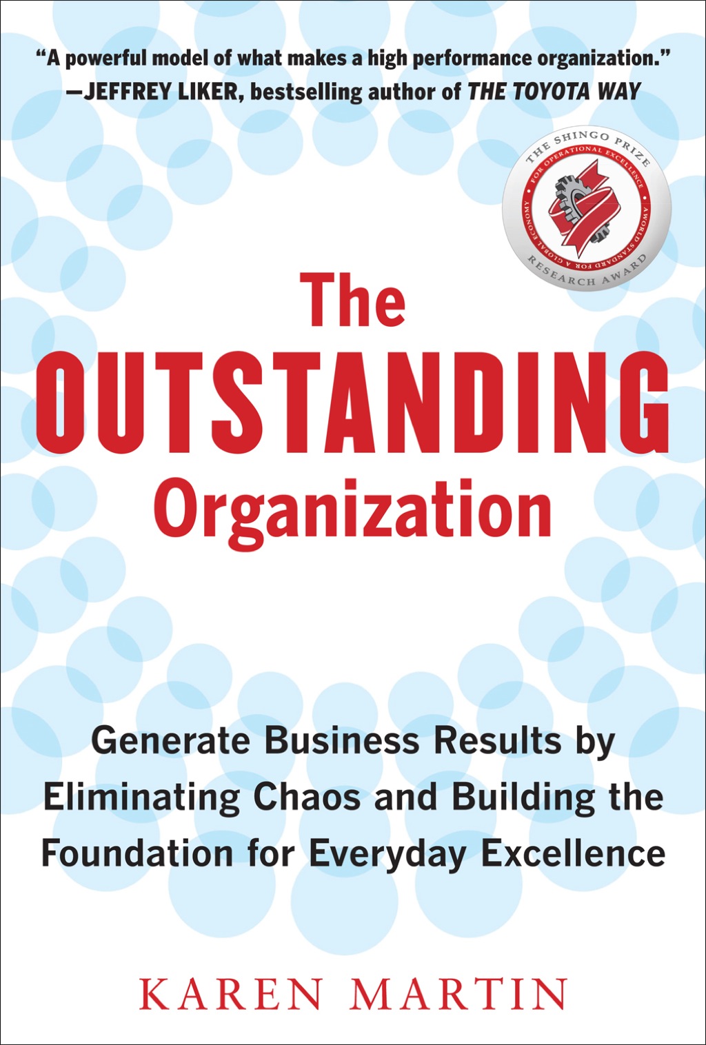 The Outstanding Organization: Generate Business Results by Eliminating Chaos and Building the Foundation for Everyday Excellence 1st Edition - (PDF/EPUB Version)