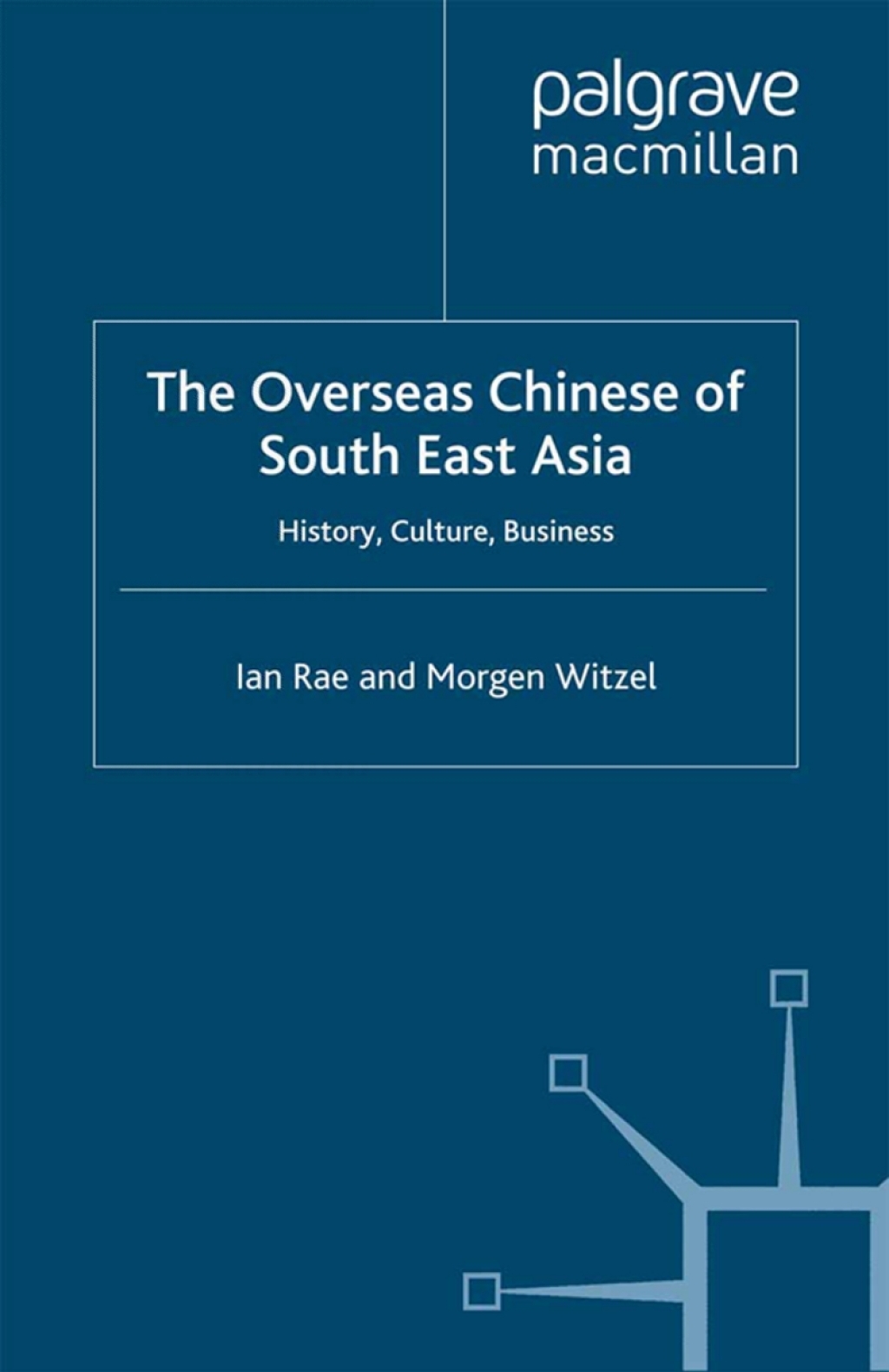 The Overseas Chinese of South East Asia History, Culture, Business â ...