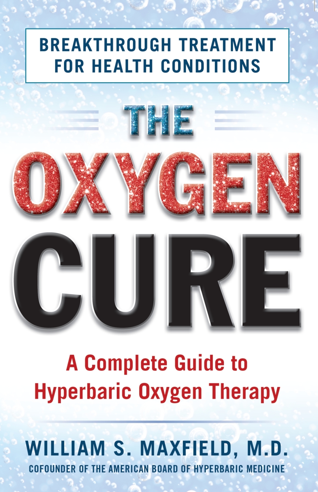 The Oxygen Cure A Complete Guide to Hyperbaric Oxygen Therapy - (PDF/EPUB Version)