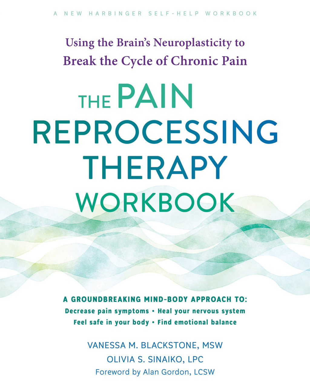 The Pain Reprocessing Therapy Workbook Using the Brain's Neuroplasticity to Break the Cycle of Chronic Pain - (PDF/EPUB Version)