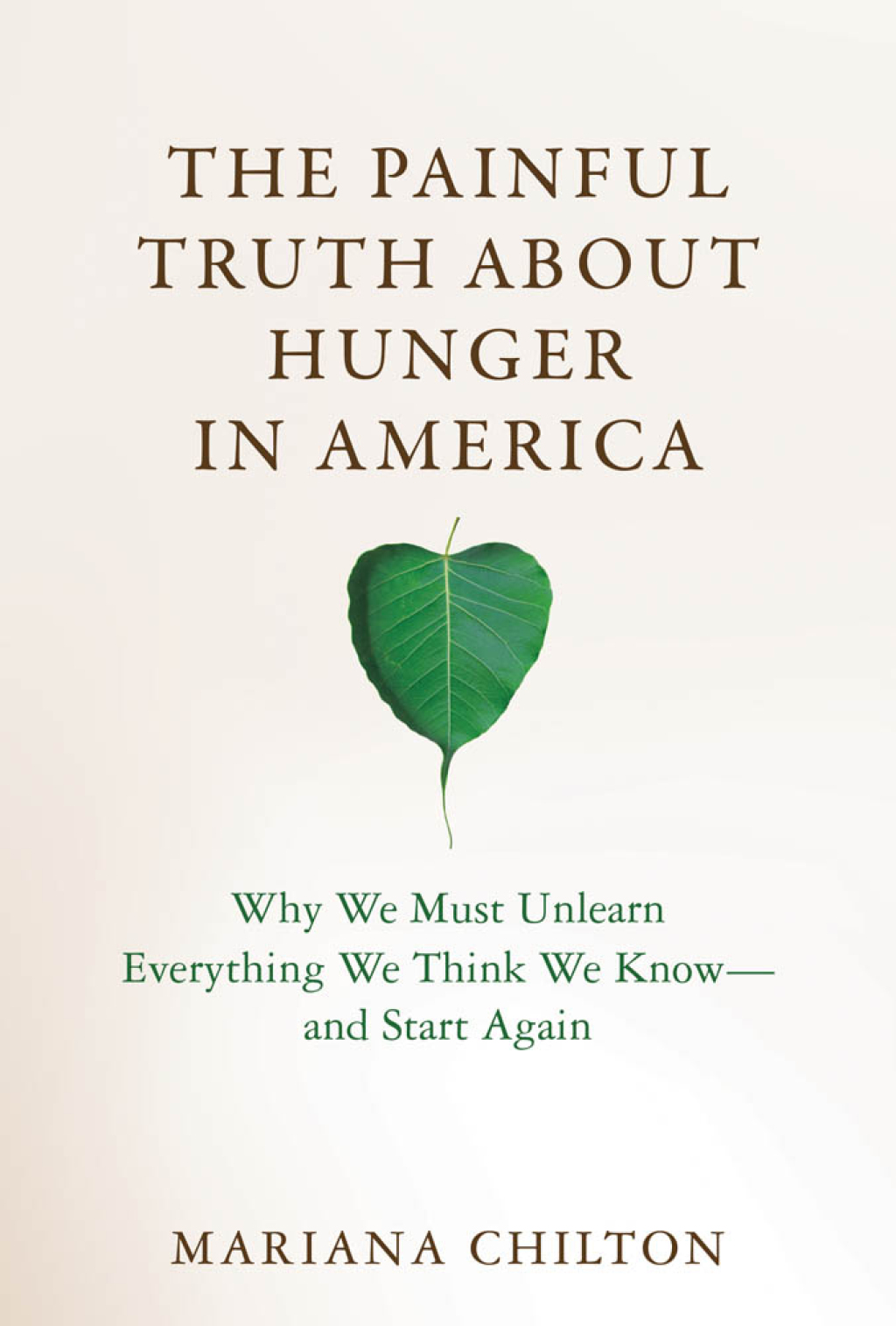 The Painful Truth about Hunger in America Why We Must Unlearn Everything We Think We Know--and Start Again - (PDF/EPUB Version)