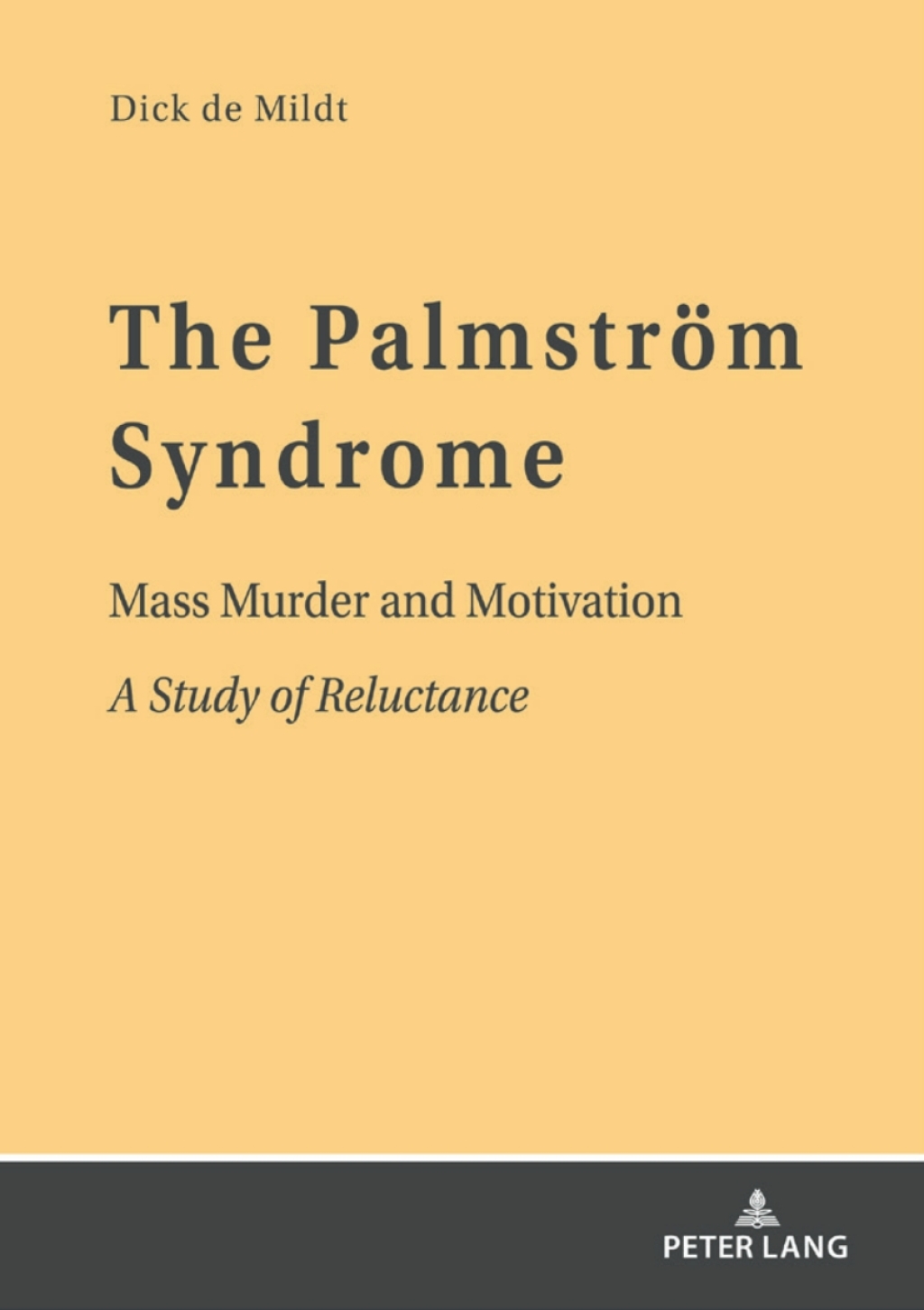 The Palmstroem Syndrome Mass Murder and Motivation A Study of Reluctance 1st Edition - (PDF/EPUB Version)