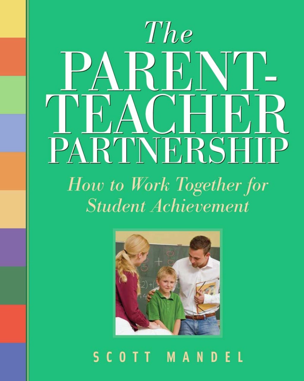The Parent-Teacher Partnership How to Work Together for Student Achievement - (PDF/EPUB Version)