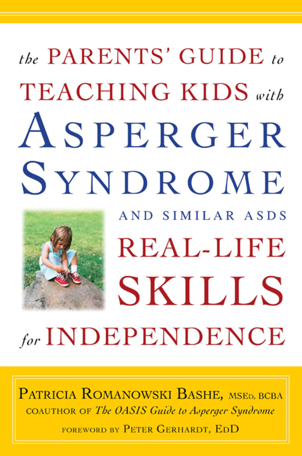 The Parents' Guide to Teaching Kids with Asperger Syndrome and Similar ASDs Real-Life Skills for Independence - (PDF/EPUB Version)