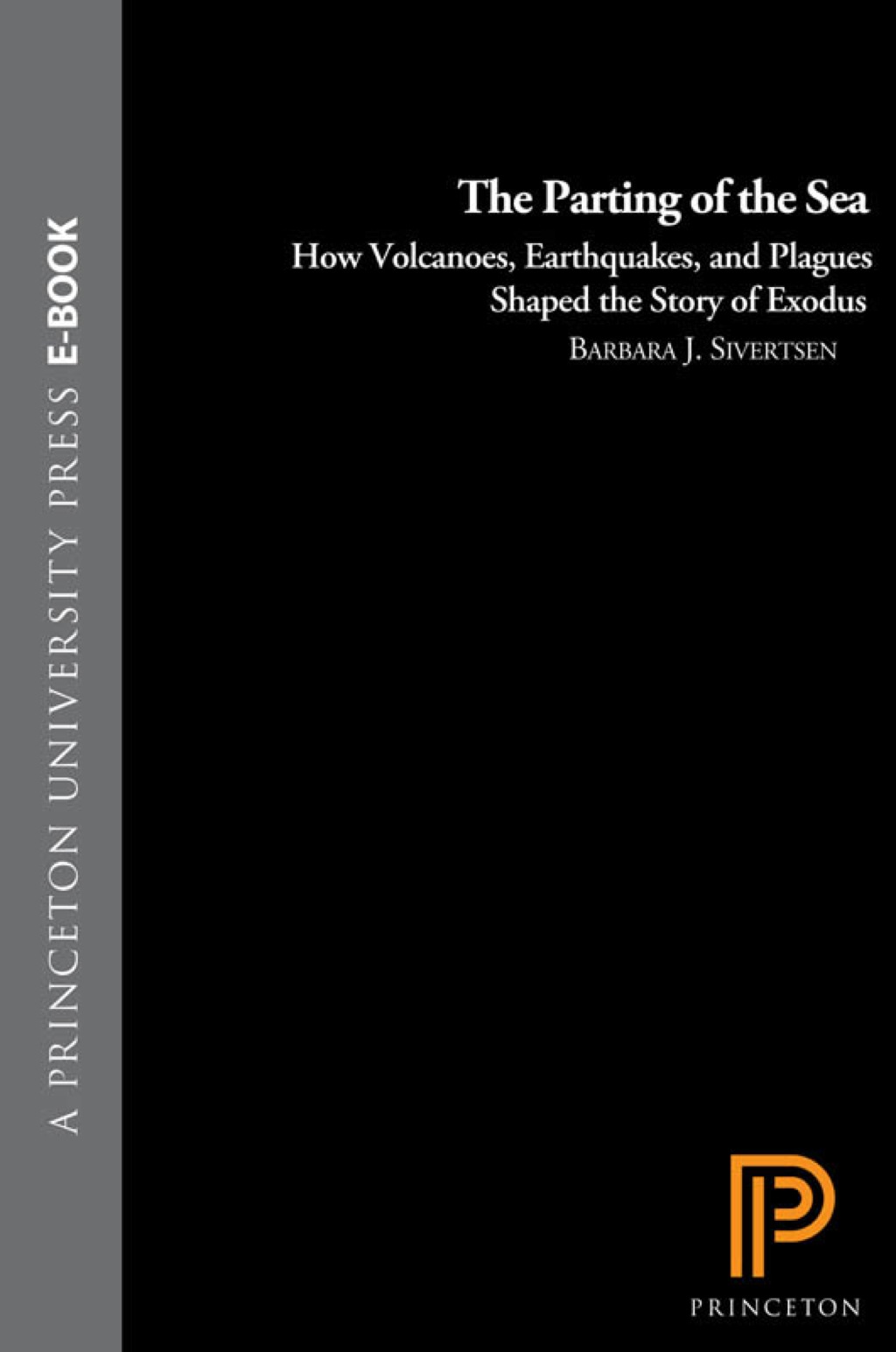 The Parting of the Sea How Volcanoes, Earthquakes, and Plagues Shaped the Story of Exodus - (PDF/EPUB Version)
