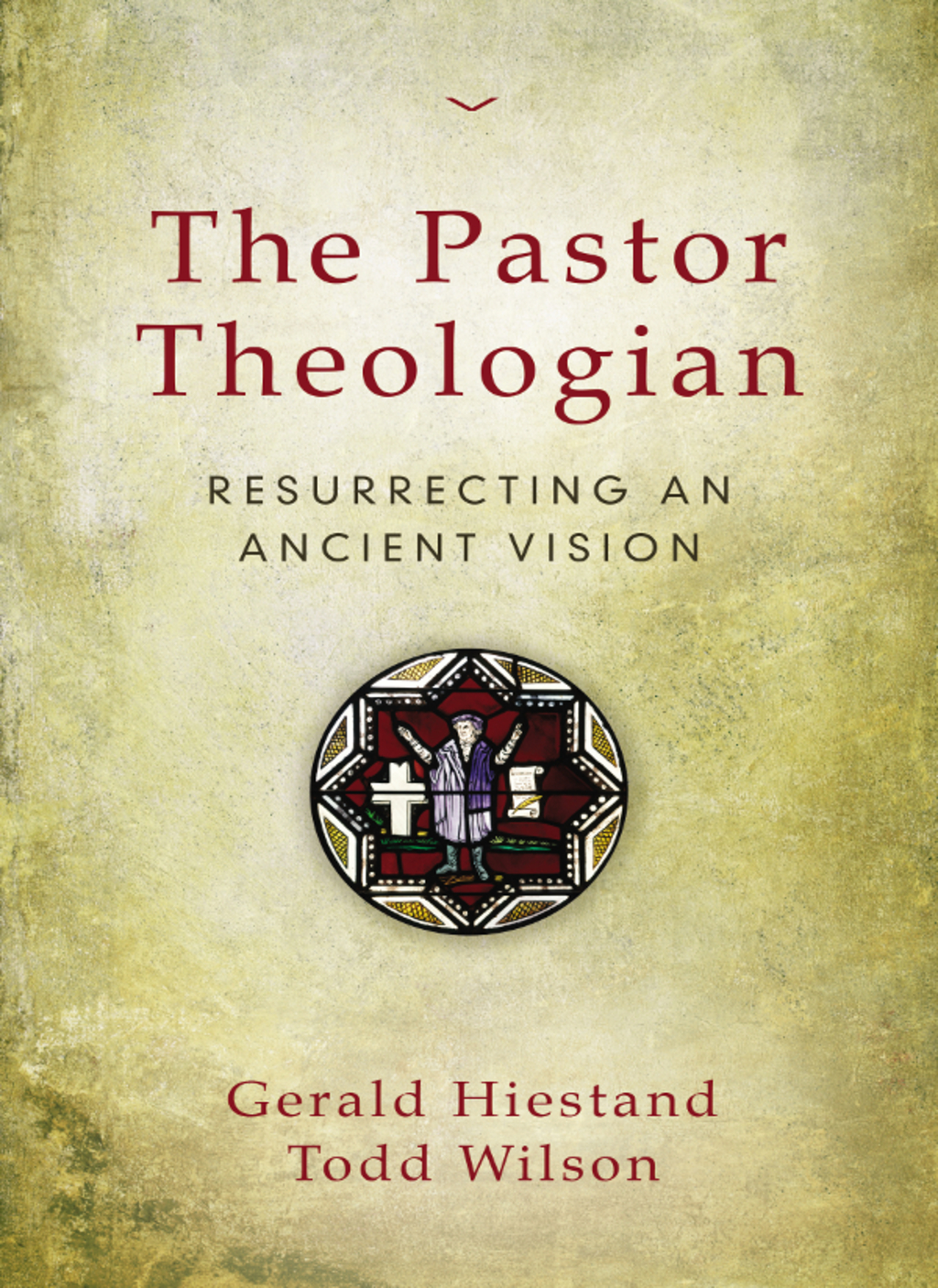 The Pastor Theologian Resurrecting an Ancient Vision - (PDF/EPUB Version)
