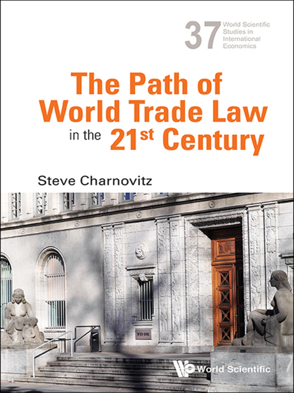 The Path of World Trade Law in the 21st Century  â€“ PDF/EPUB Version Downloadable
