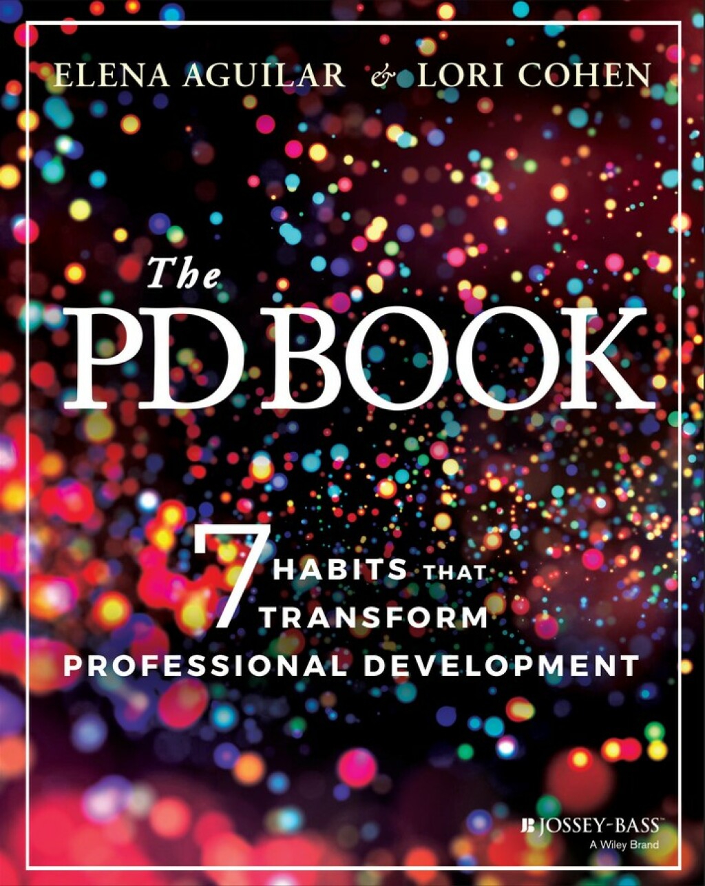 The PD Book 7 Habits that Transform Professional Development 1st Edition - (PDF/EPUB Version)