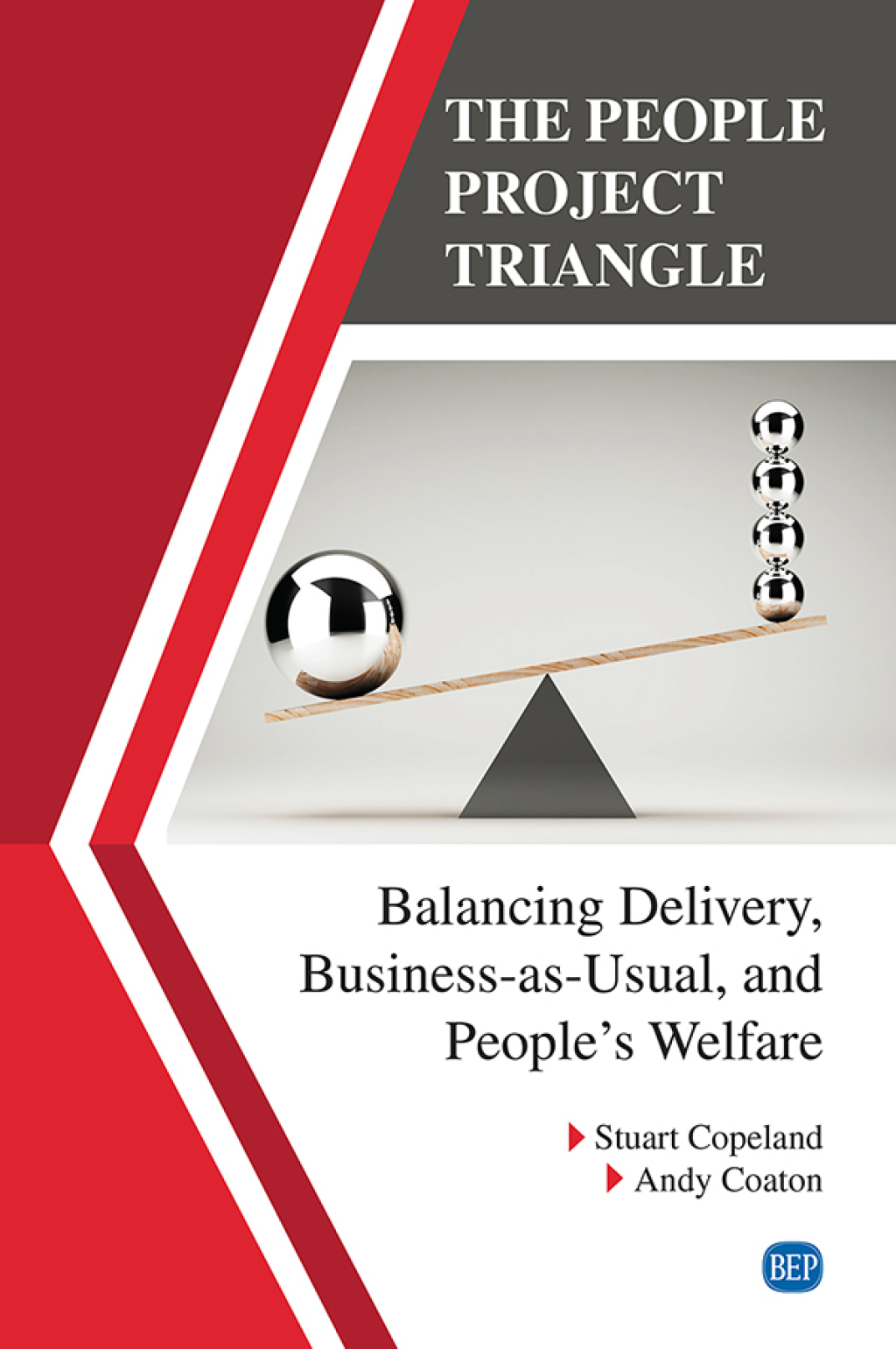 The People Project Triangle Balancing Delivery, Business-as-Usual, and People's Welfare - (PDF/EPUB Version)