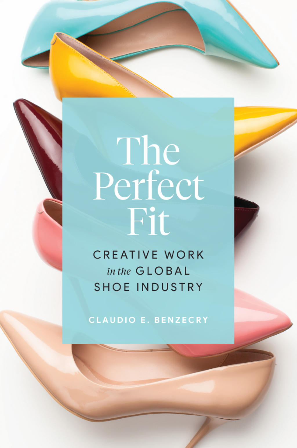 The Perfect Fit Creative Work in the Global Shoe Industry - (PDF/EPUB Version)