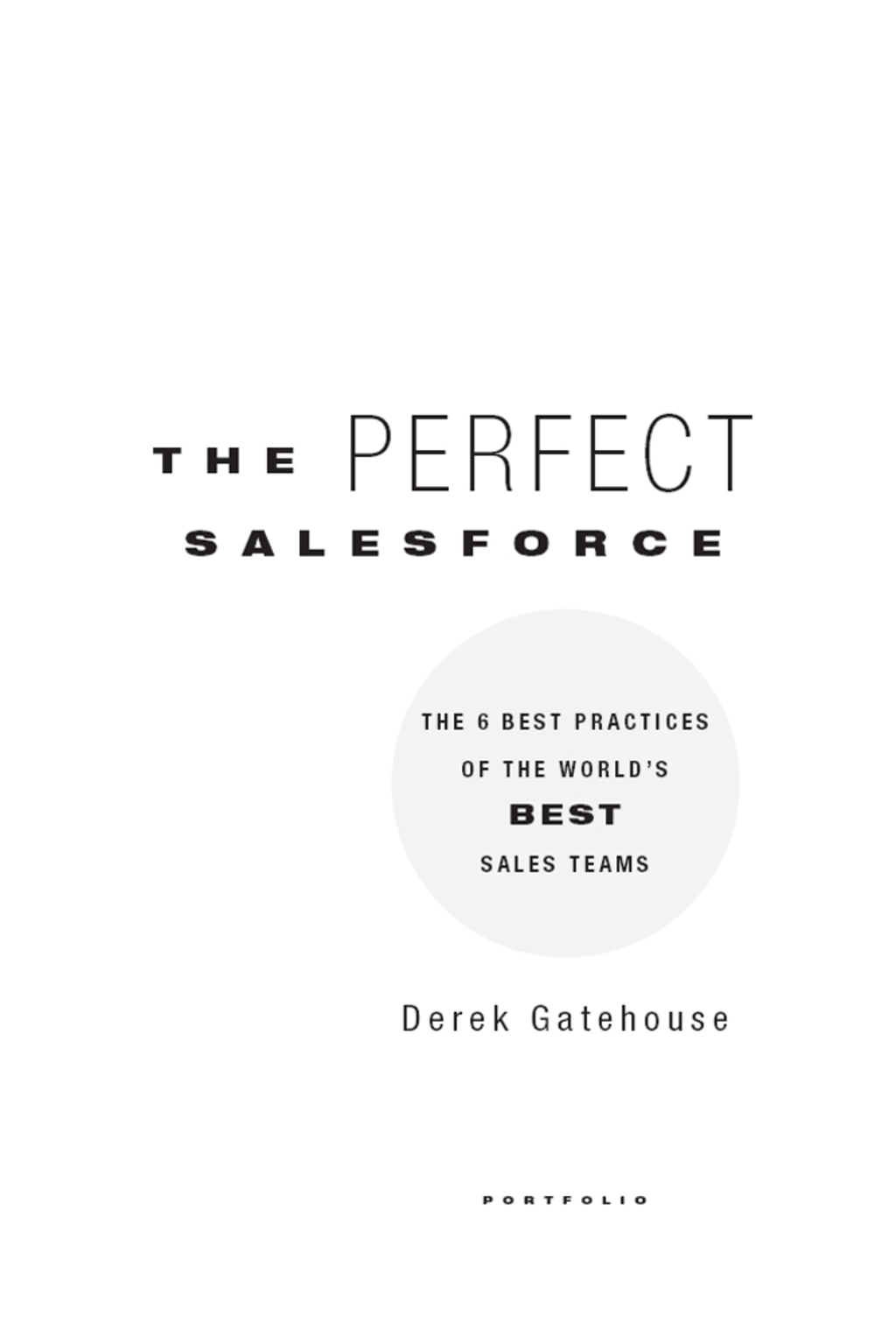The Perfect SalesForce The 6 Best Practices of the World's Best Sales Teams - (PDF/EPUB Version)