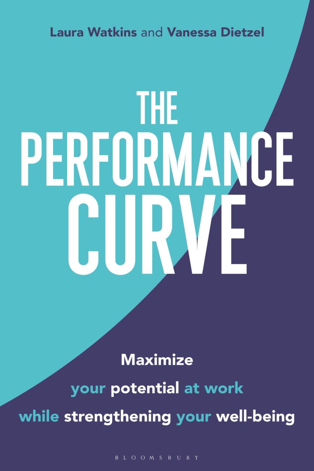The Performance Curve Maximize Your Potential at Work while Strengthening Your Well-being 1st Edition - (PDF/EPUB Version)