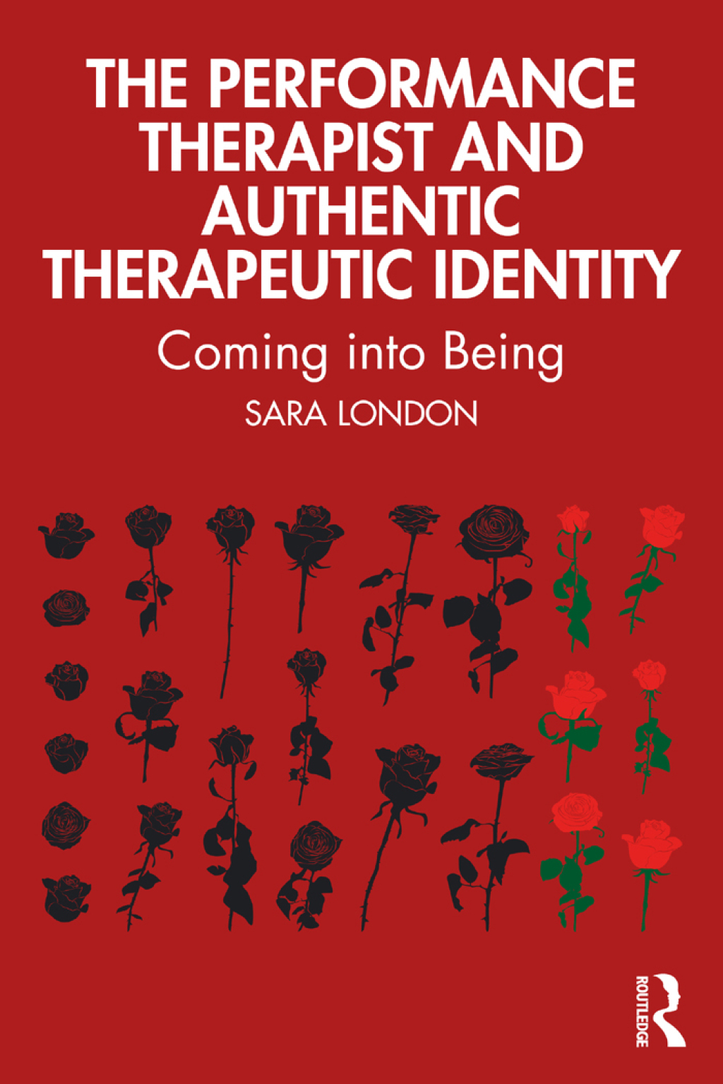 The Performance Therapist and Authentic Therapeutic Identity Coming into Being 1st Edition - (PDF/EPUB Version)
