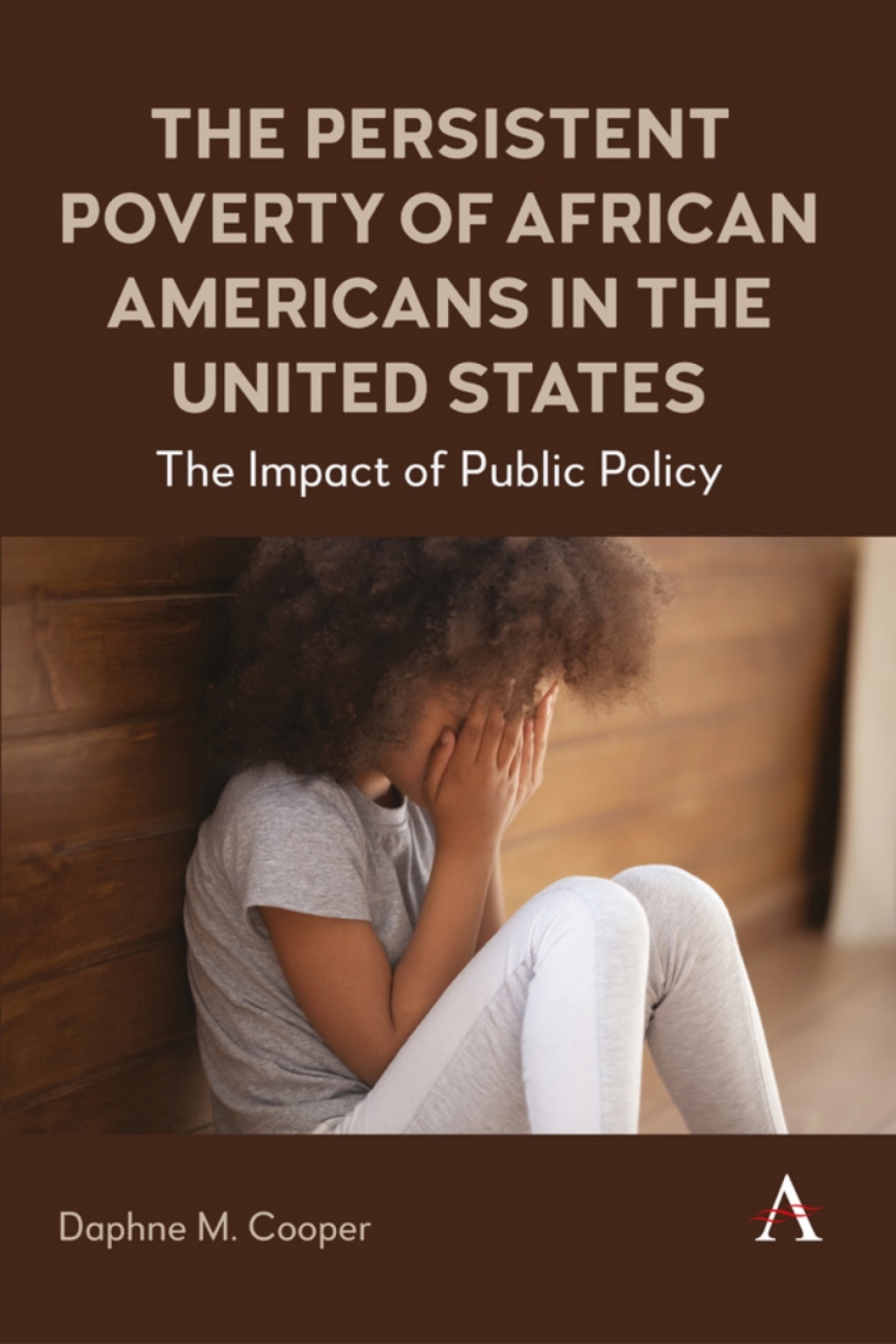 The Persistent Poverty of African Americans in the United States The Impact of Public Policy - (PDF/EPUB Version)