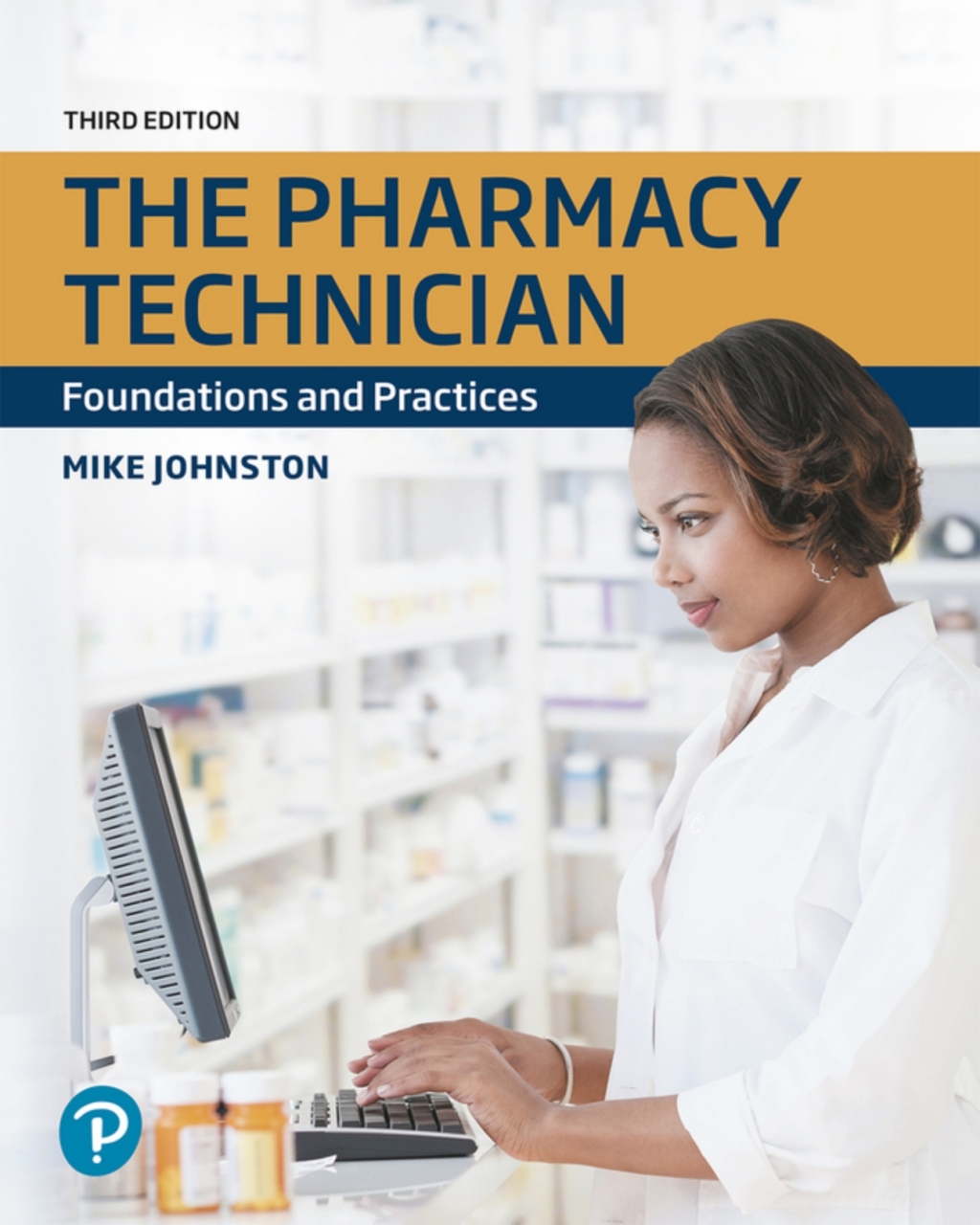 The Pharmacy Technician: Foundations and Practices (Pearson+) 3rd Edition â€“ PDF/EPUB Version Downloadable