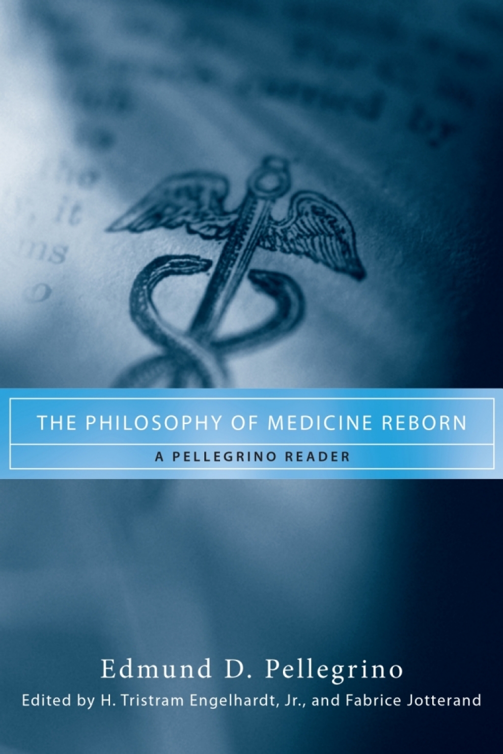 The Philosophy of Medicine Reborn A Pellegrino Reader â€“ PDF/EPUB ...