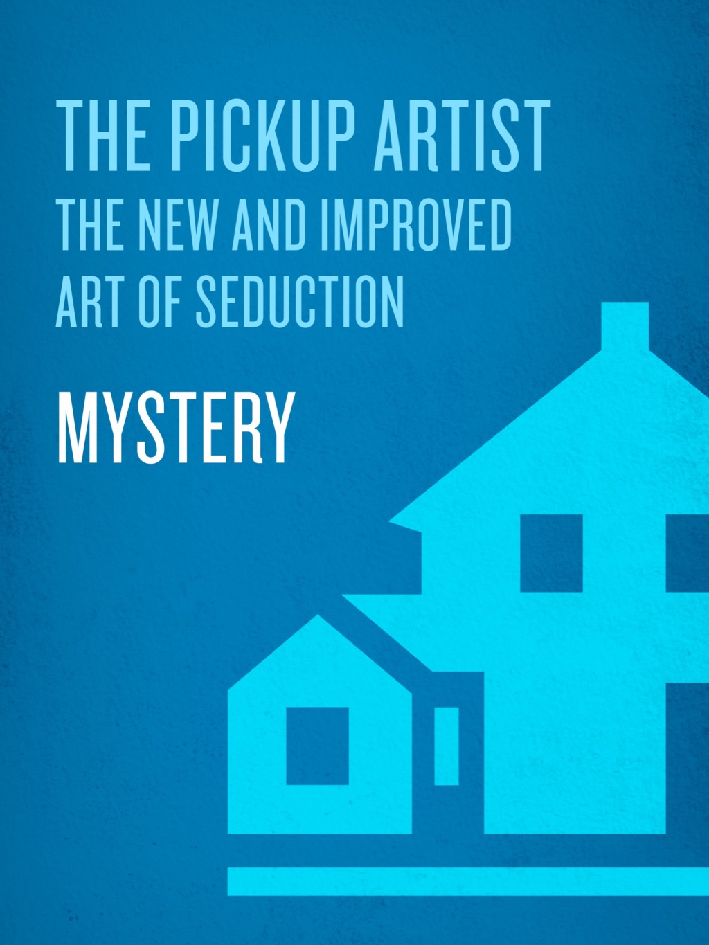 The Pickup Artist The New and Improved Art of Seduction - (PDF/EPUB Version)